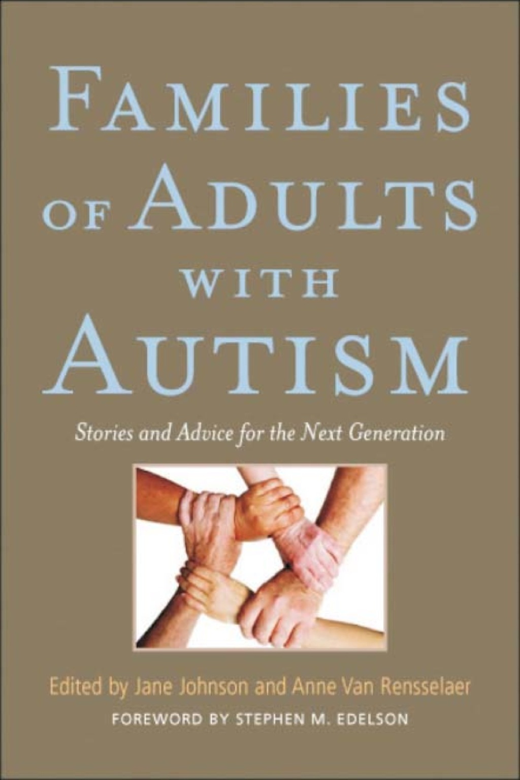 Families of Adults with Autism Stories and Advice for the Next Generation - (PDF/EPUB Version)