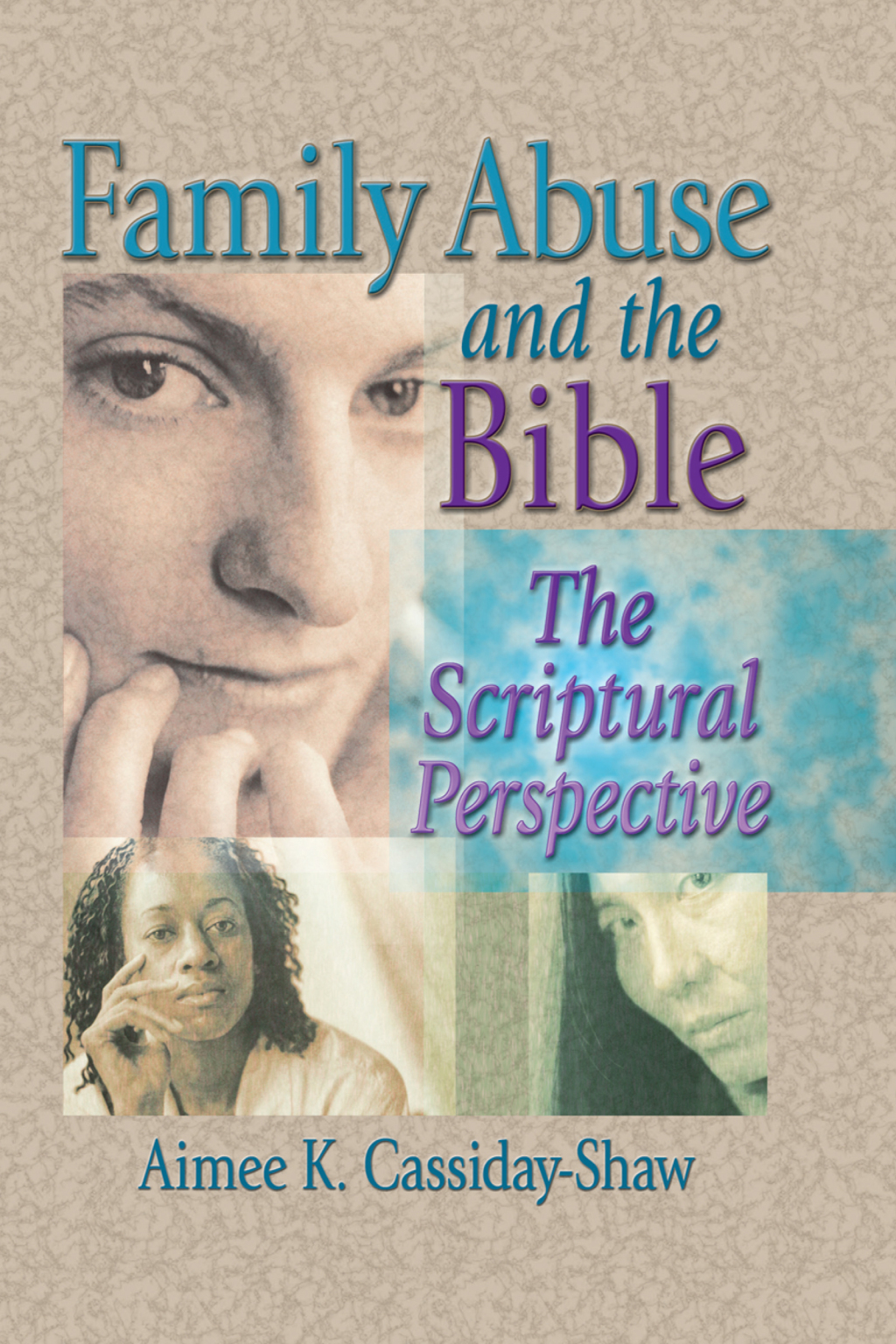 Family Abuse and the Bible The Scriptural Perspective 1st Edition - (PDF/EPUB Version)