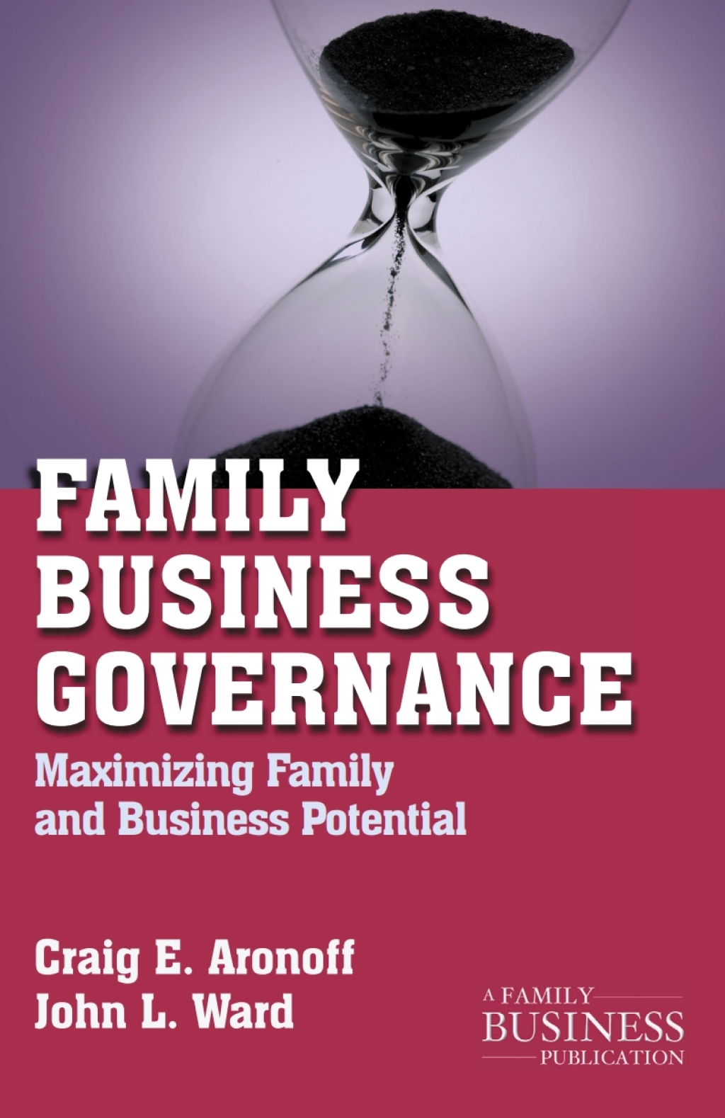 Family Business Governance Maximizing Family and Business Potential - (PDF/EPUB Version)