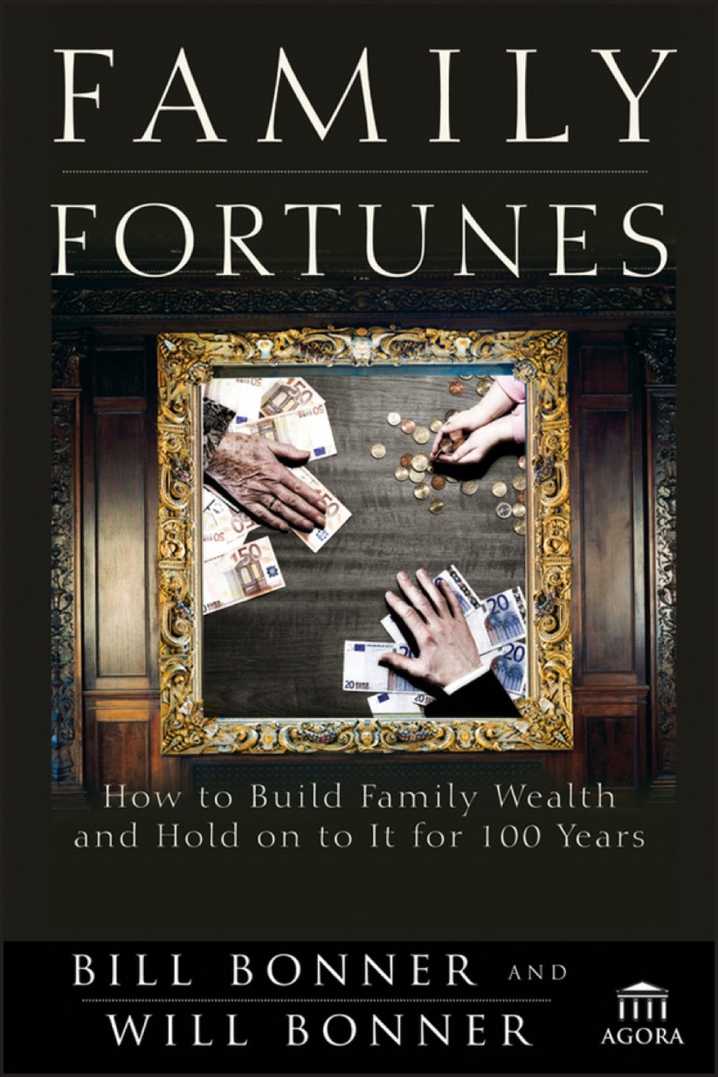 Family Fortunes: How to Build Family Wealth and Hold on to It for 100 Years 1st Edition - (PDF/EPUB Version)