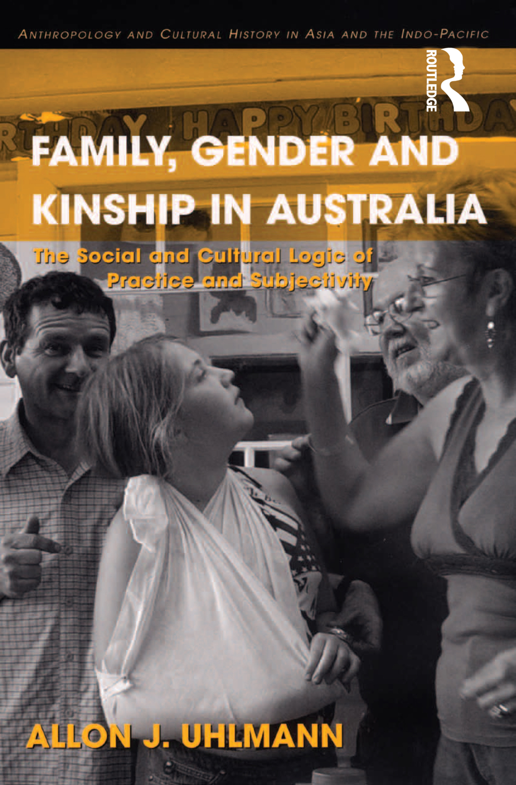 Family, Gender and Kinship in Australia The Social and Cultural Logic ...