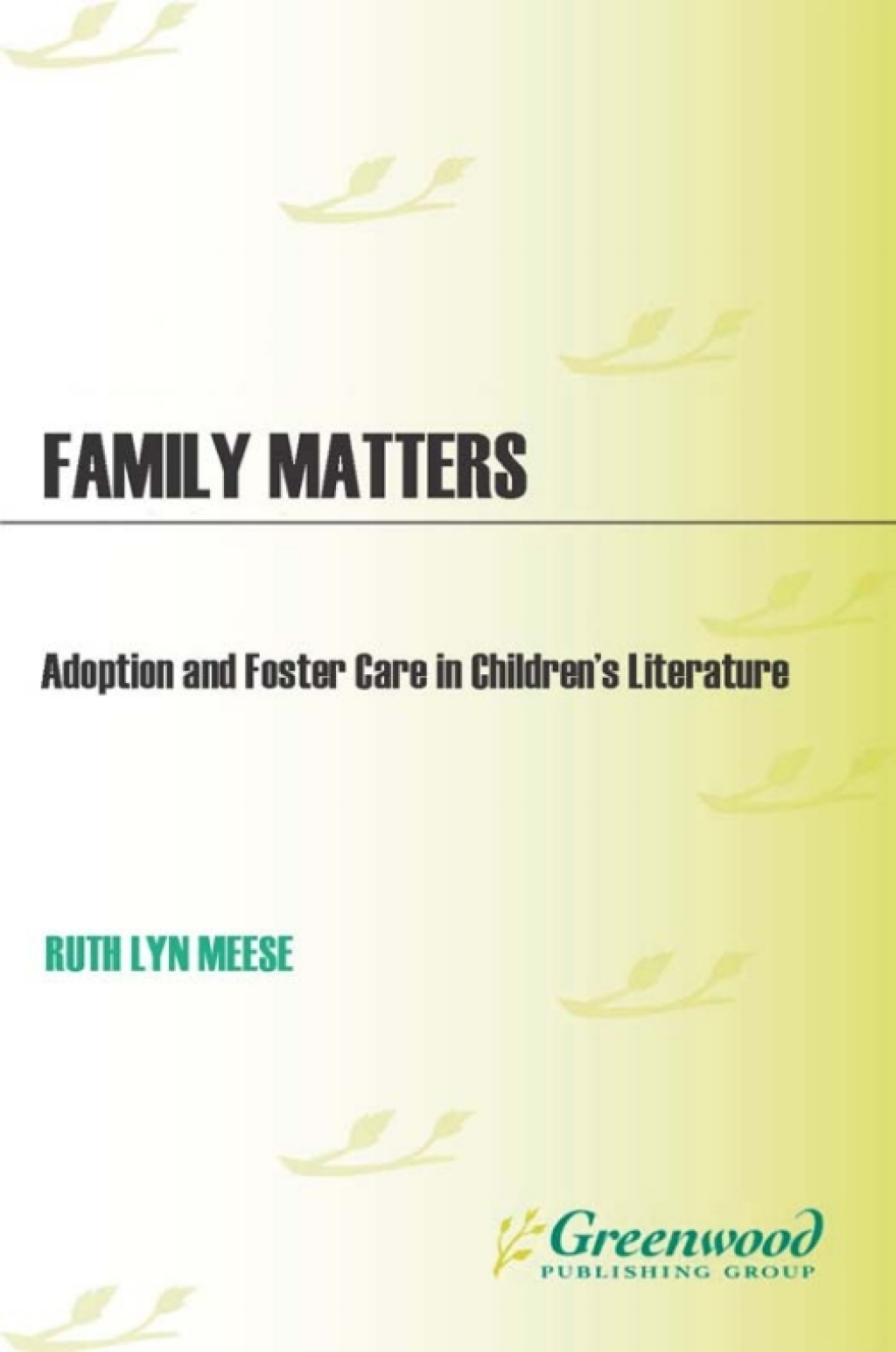 Family Matters Adoption and Foster Care in Children's Literature 1st Edition - (PDF/EPUB Version)