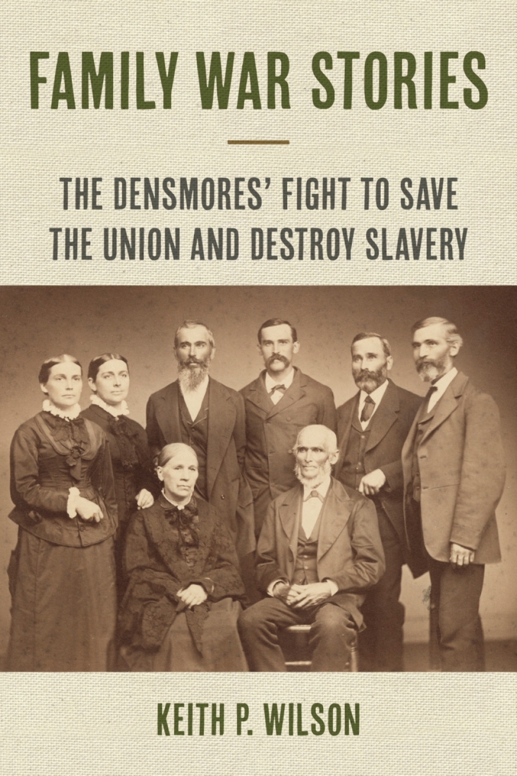 Family War Stories The Densmores' Fight to Save the Union and Destroy Slavery 1st Edition - (PDF/EPUB Version)