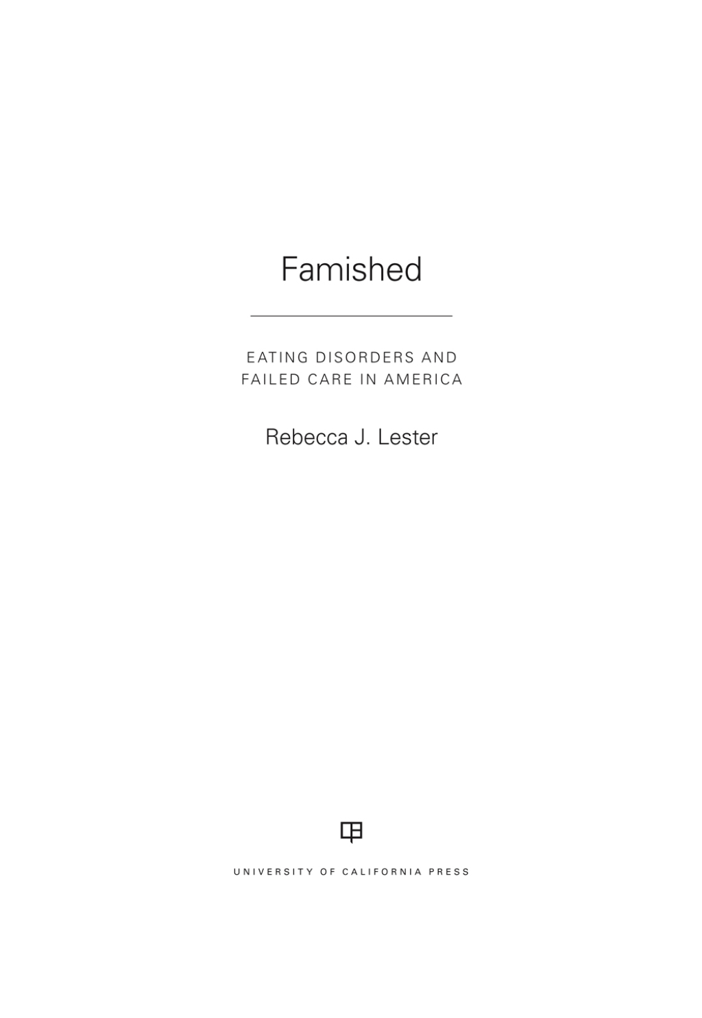 Famished Eating Disorders and Failed Care in America 1st Edition - (PDF/EPUB Version)