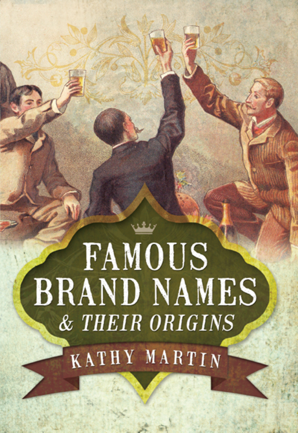 Famous Brand Names & Their Origins - (PDF/EPUB Version)