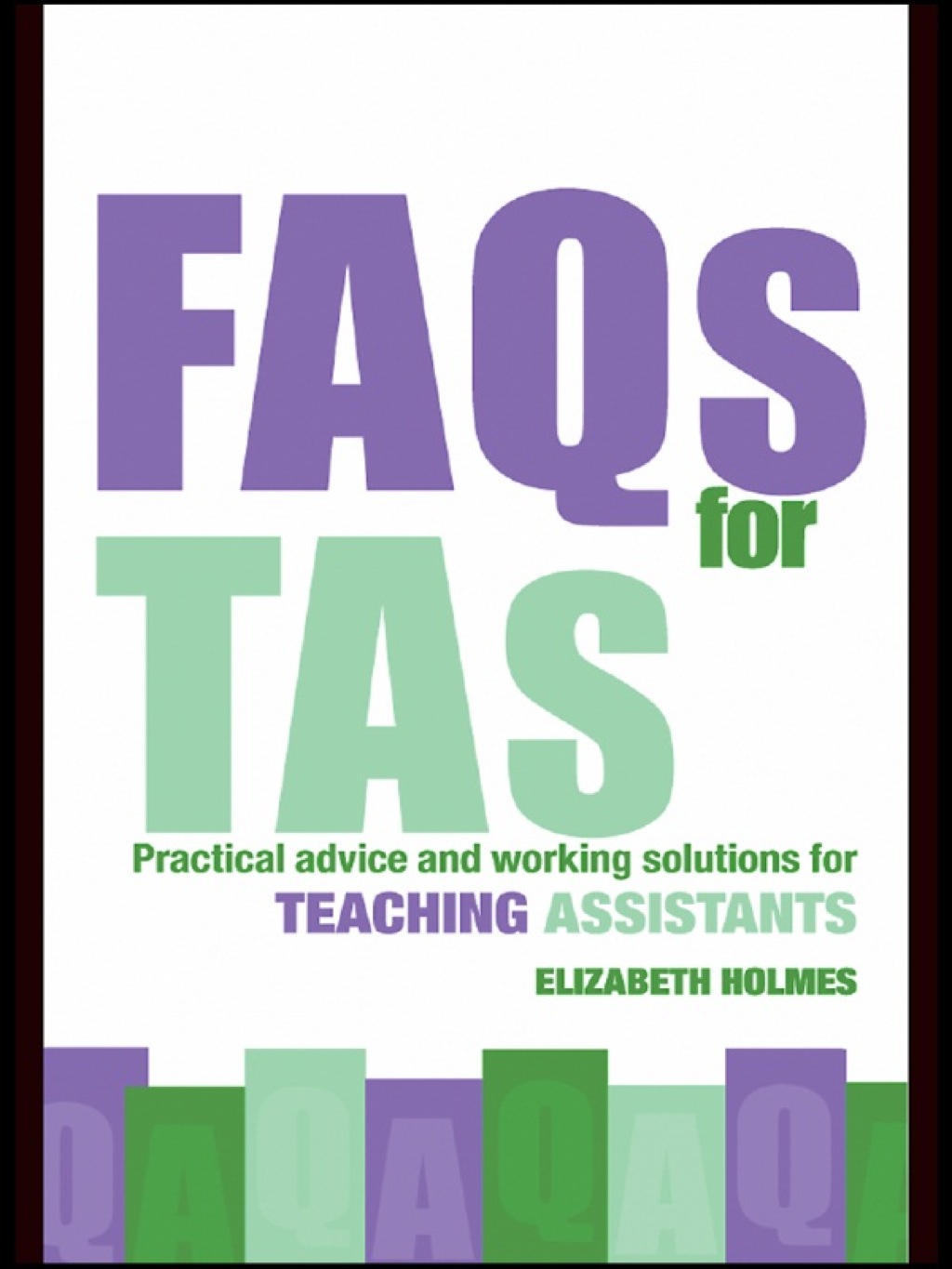 FAQs for TAs Practical Advice and Working Solutions for Teaching Assistants 1st Edition - (PDF/EPUB Version)