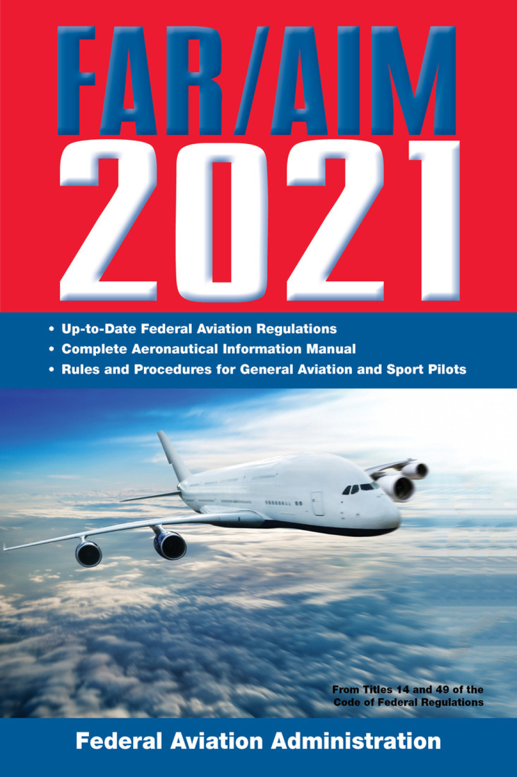 FAR/AIM 2021: Up-to-Date FAA Regulations / Aeronautical Information Manual - (PDF/EPUB Version)