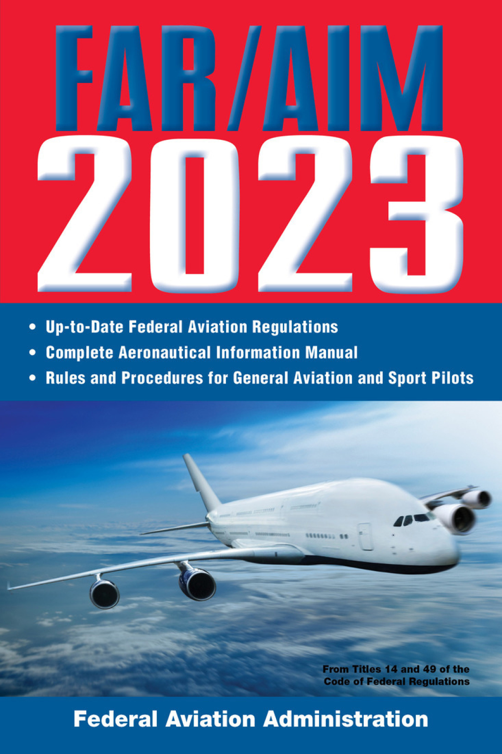 FAR/AIM 2023: Up-to-Date FAA Regulations / Aeronautical Information Manual - (PDF/EPUB Version)