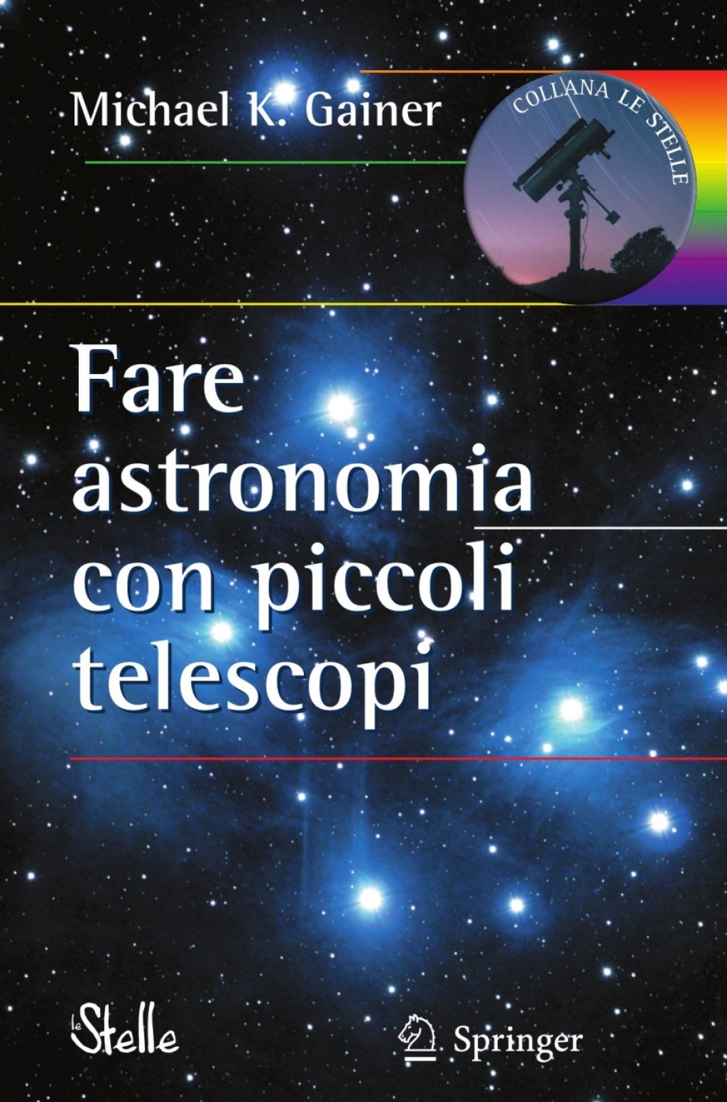 Fare astronomia con piccoli telescopi - (PDF/EPUB Version)