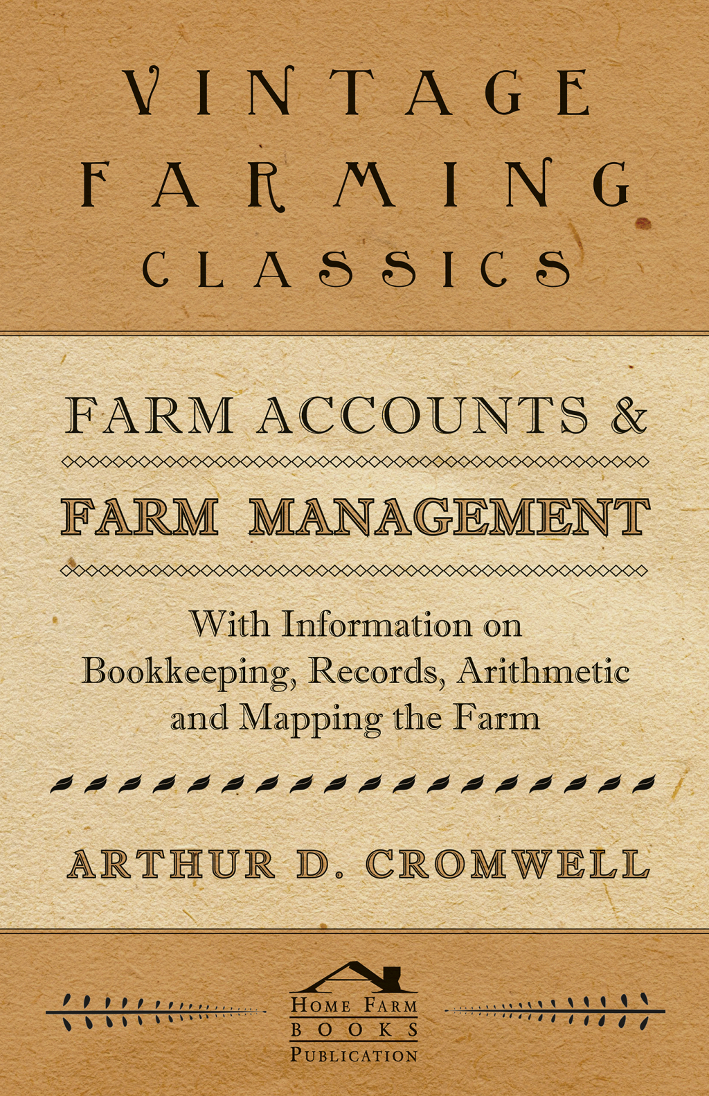 Farm Accounts and Farm Management - With Information on Book Keeping, Records, Arithmetic and Mapping the Farm - (PDF/EPUB Version)