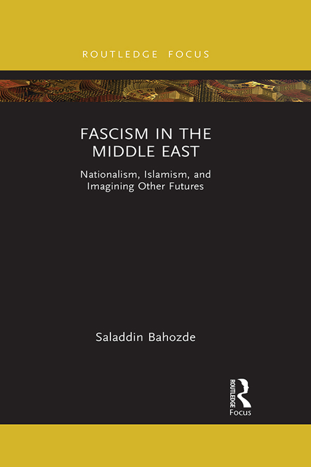 Fascism in the Middle East Nationalism, Islamism, and Imagining Other Futures 1st Edition - (PDF/EPUB Version)