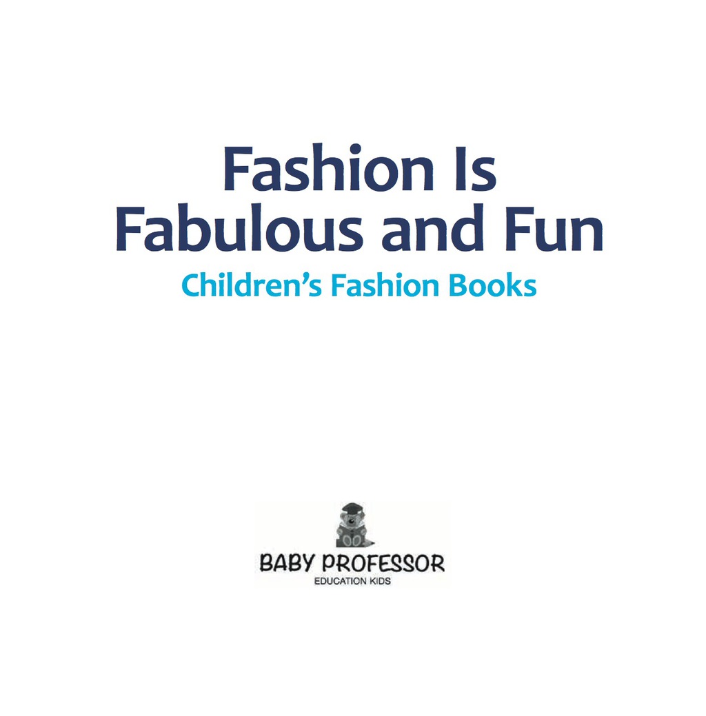 Fashion Is Fabulous and Fun | Children's Fashion Books - (PDF/EPUB Version)