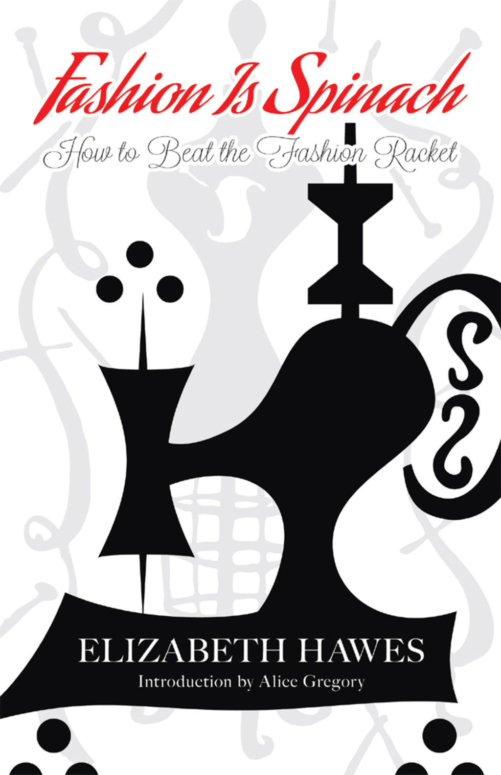 Fashion Is Spinach How to Beat the Fashion Racket - (PDF/EPUB Version)
