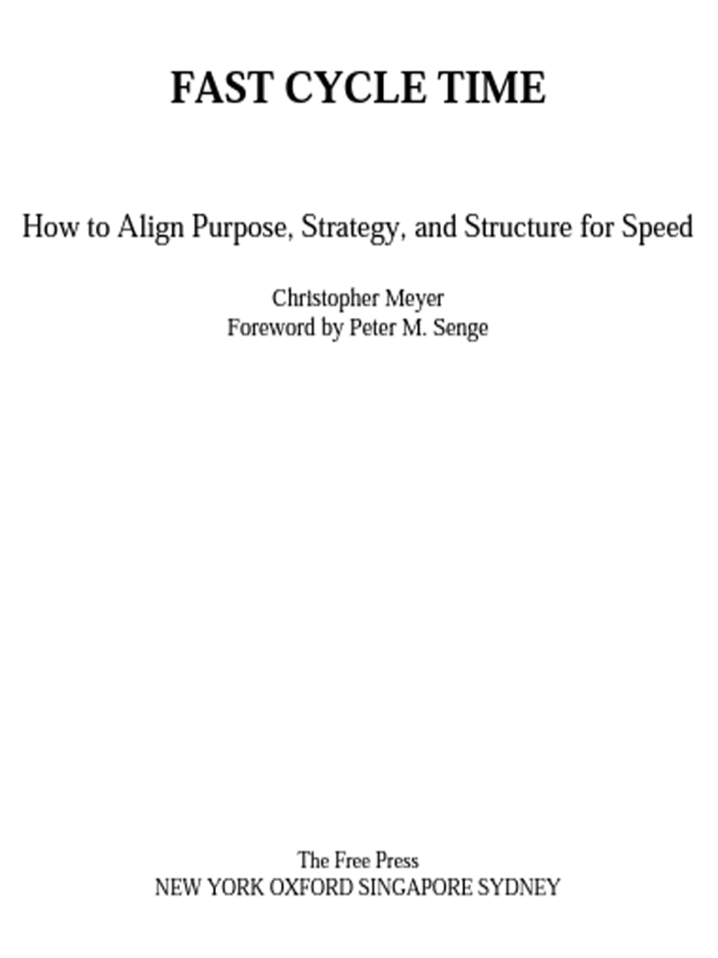 Fast Cycle Time How to Align Purpose, Strategy, and Structure for - (PDF/EPUB Version)