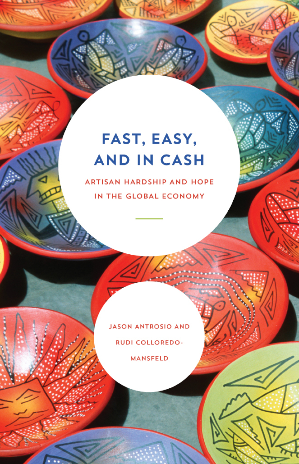 Fast, Easy, and In Cash Artisan Hardship and Hope in the Global Economy 1st Edition - (PDF/EPUB Version)