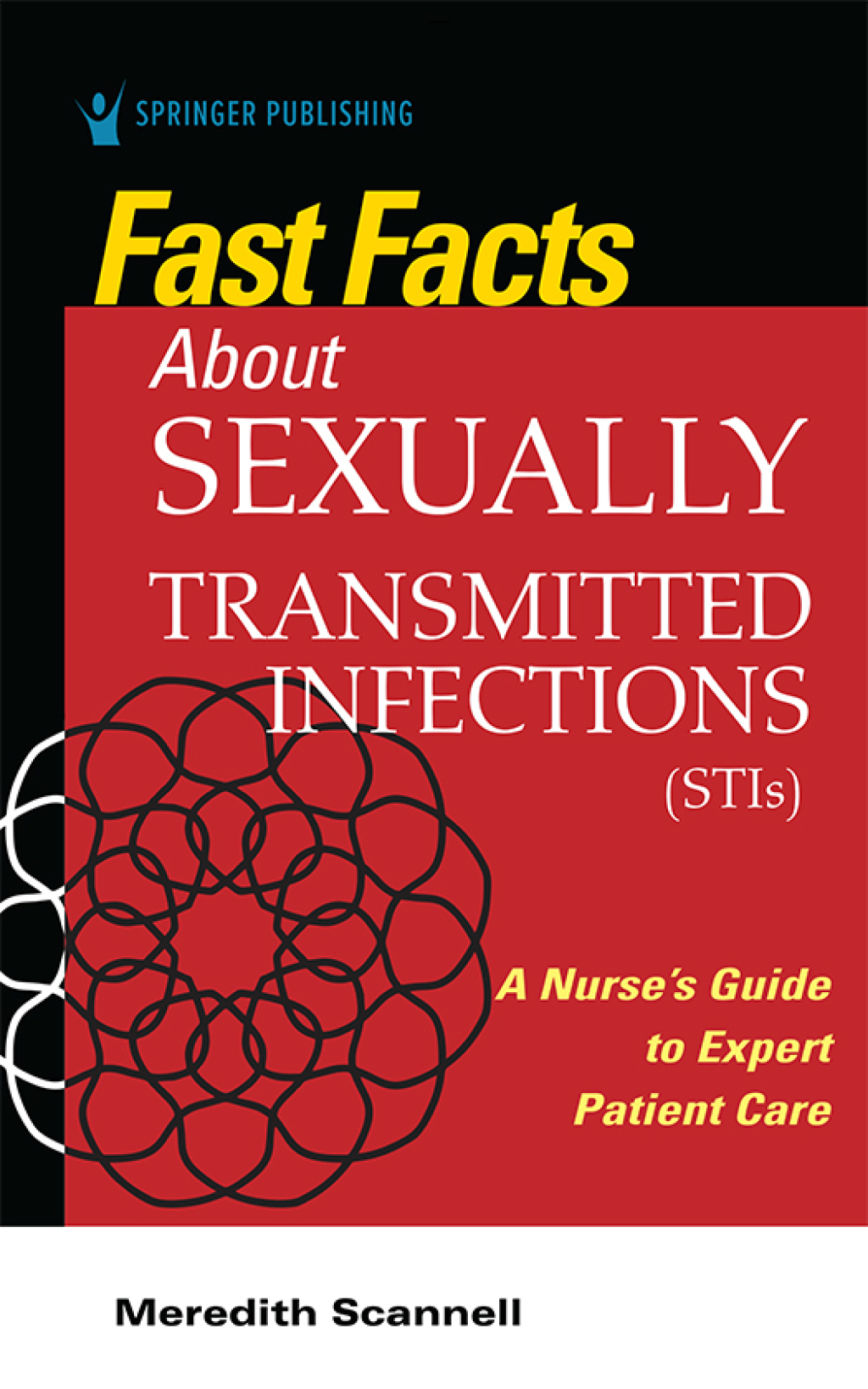 Fast Facts About Sexually Transmitted Infections (STIs) A Nurseâ€™s Guide to Expert Patient Care 1st Edition - (PDF/EPUB Version)
