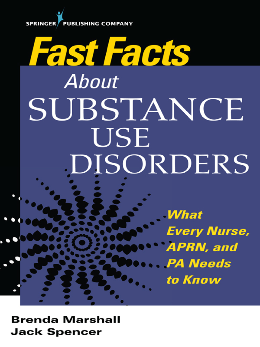 Fast Facts About Substance Use Disorders What Every Nurse, APRN, and PA Needs to Know 1st Edition - (PDF/EPUB Version)