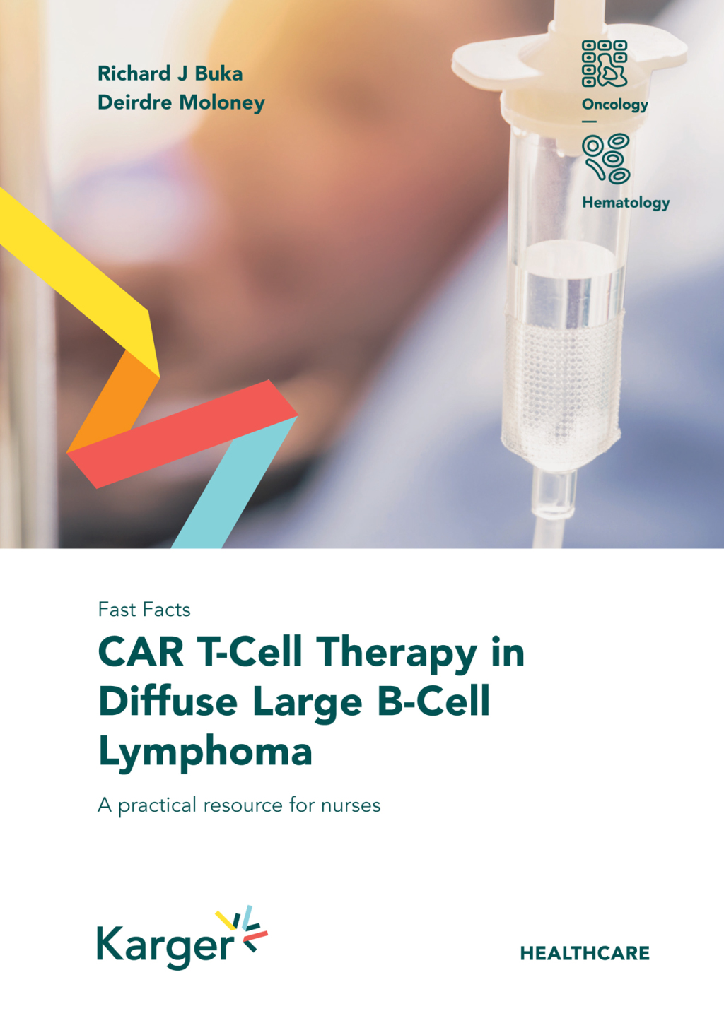 Fast Facts: CAR T-Cell Therapy in Diffuse Large B-Cell Lymphoma A practical resource for nurses - (PDF/EPUB Version)