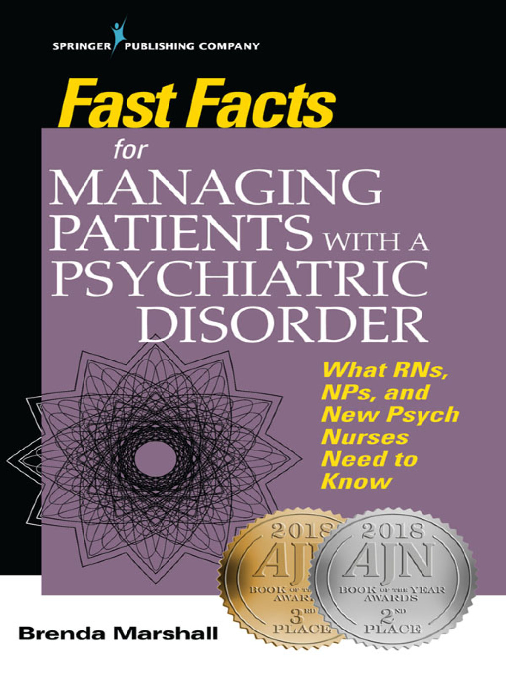 Fast Facts for Managing Patients with a Psychiatric Disorder What RNs, NPs, and New Psych Nurses Need to Know 1st Edition - (PDF/EPUB Version)
