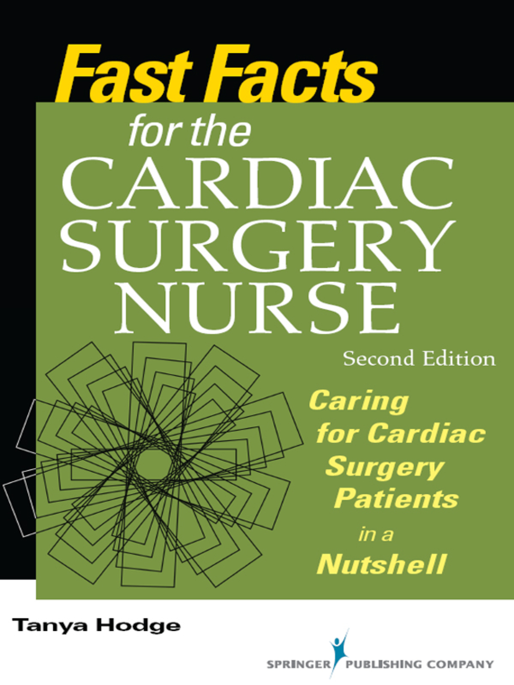 Fast Facts for the Cardiac Surgery Nurse Caring for Cardiac Surgery Patients in a Nutshell 2nd Edition - (PDF/EPUB Version)