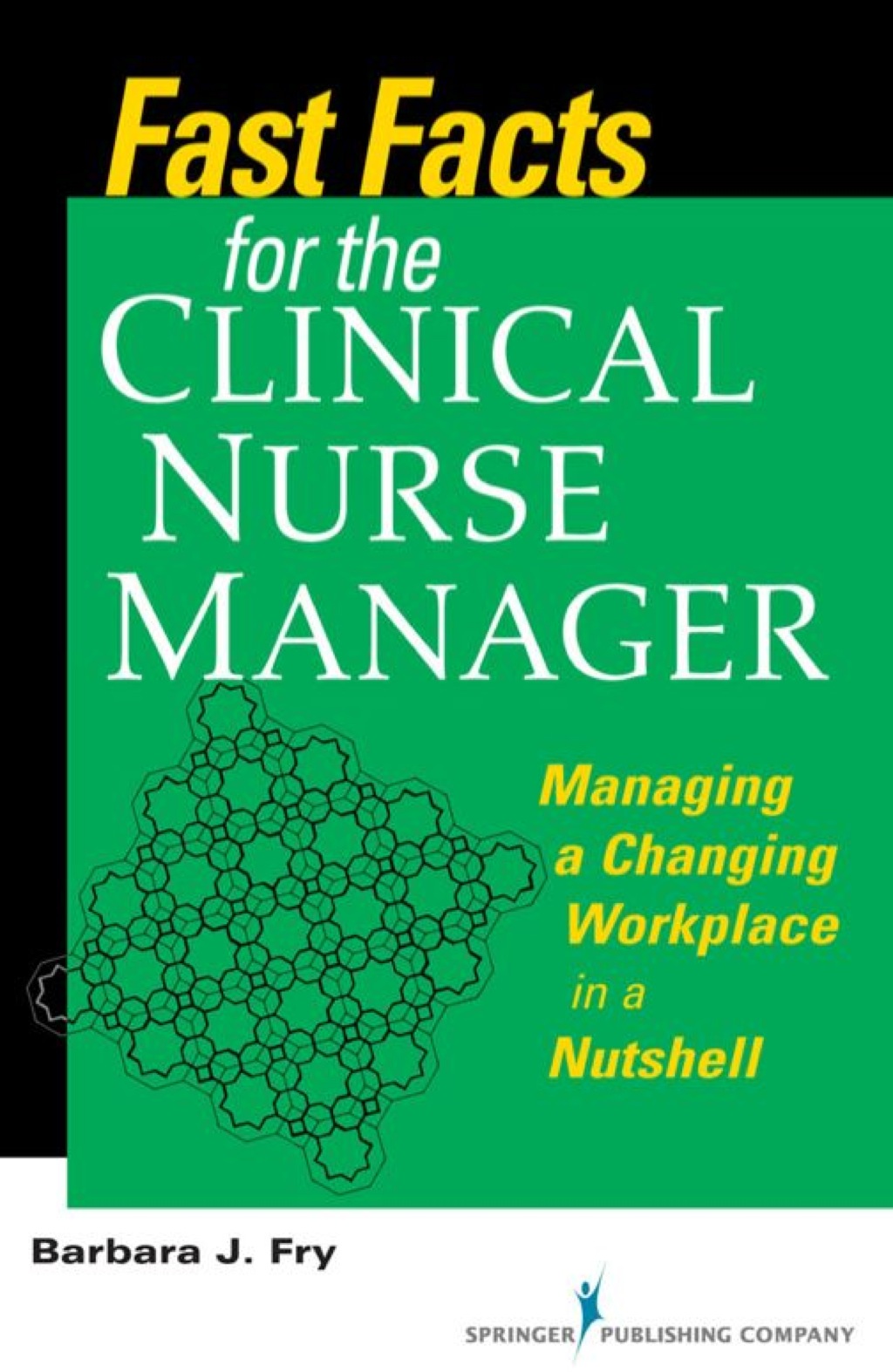 Fast Facts for the Clinical Nurse Manager Tips on Managing the Changing Workplace in a Nutshell 1st Edition - (PDF/EPUB Version)