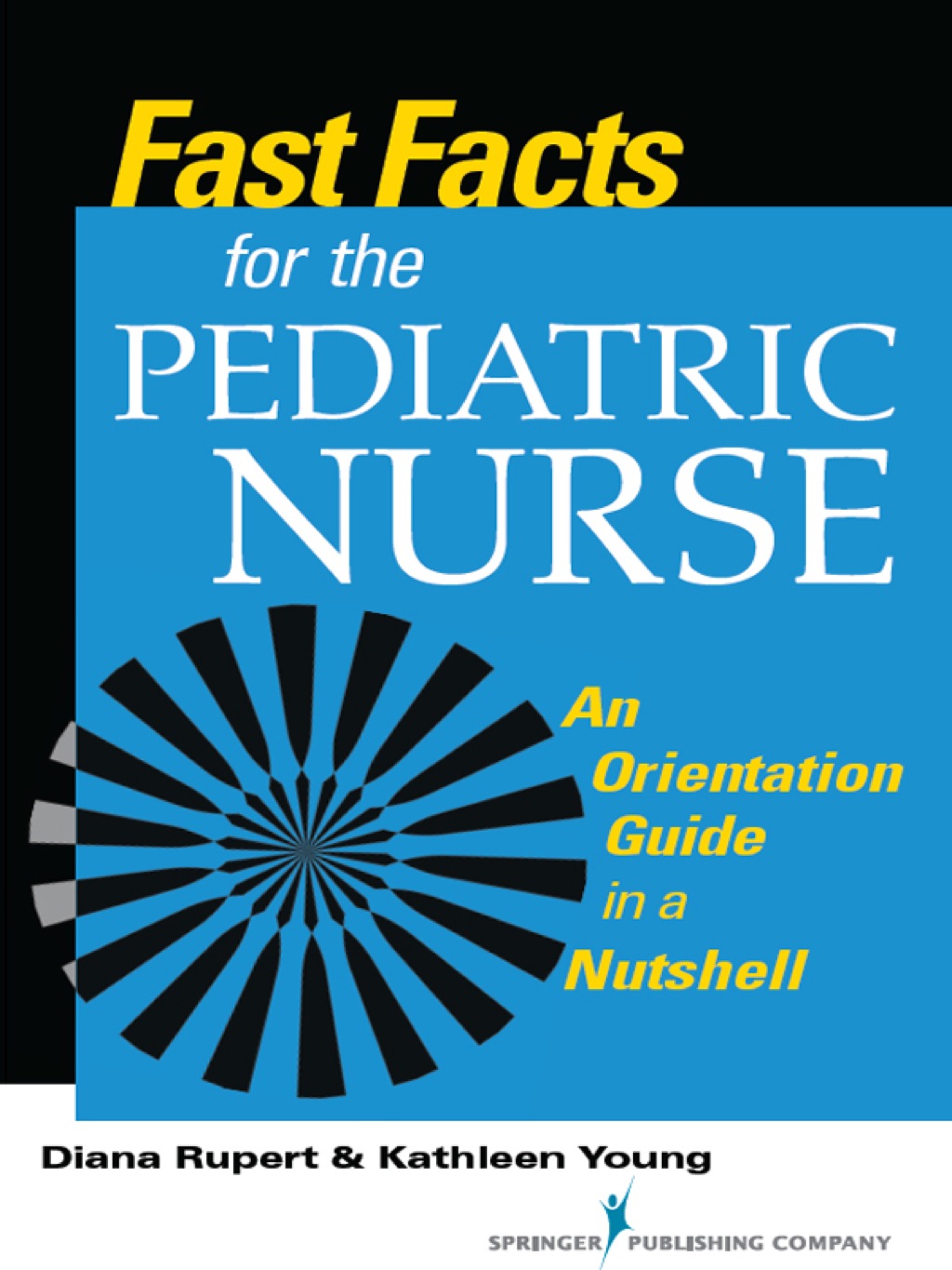 Fast Facts for the Pediatric Nurse An Orientation Guide in a Nutshell 1st Edition - (PDF/EPUB Version)