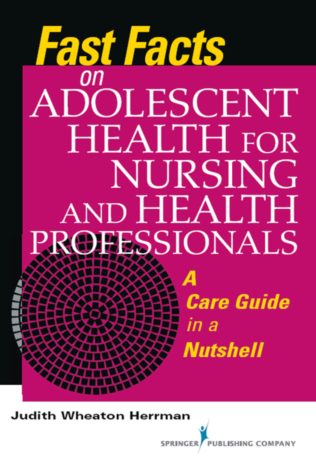 Fast Facts on Adolescent Health for Nursing and Health Professionals A Care Guide in a Nutshell 1st Edition - (PDF/EPUB Version)