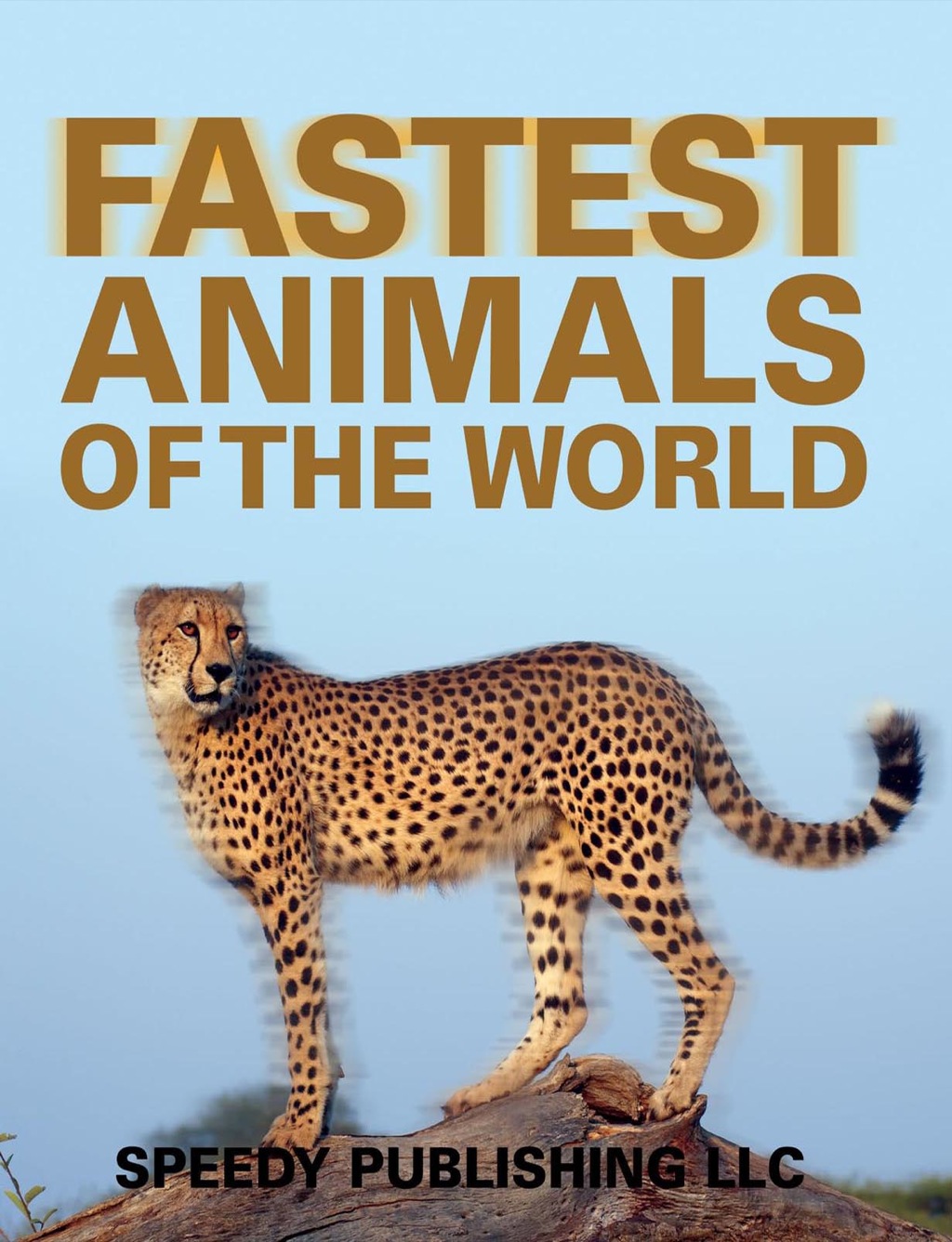 Fastest Animals Of The World Super Fast Animals - (PDF/EPUB Version)