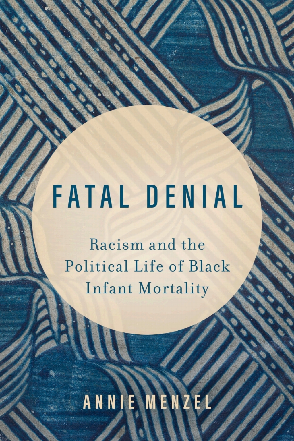 Fatal Denial Racism and the Political Life of Black Infant Mortality 1st Edition - (PDF/EPUB Version)