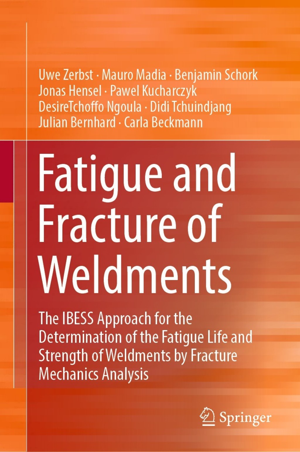 Fatigue and Fracture of Weldments The IBESS Approach for the ...