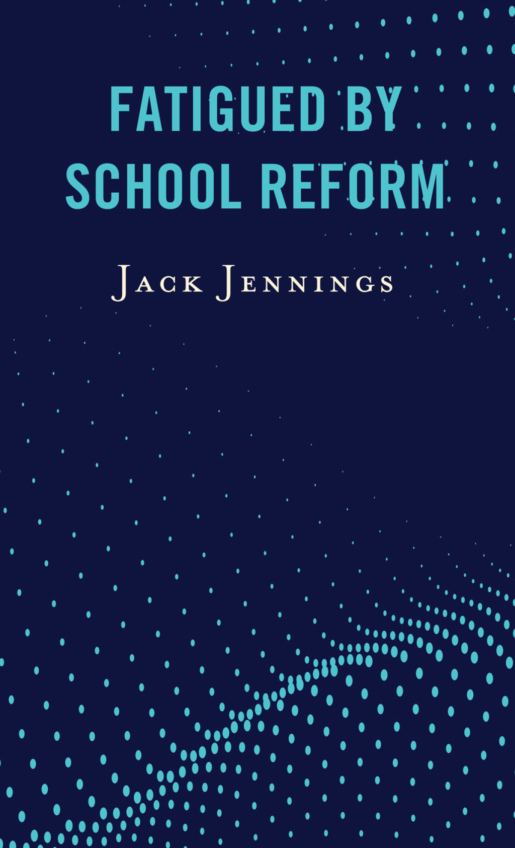 Fatigued by School Reform - (PDF/EPUB Version)