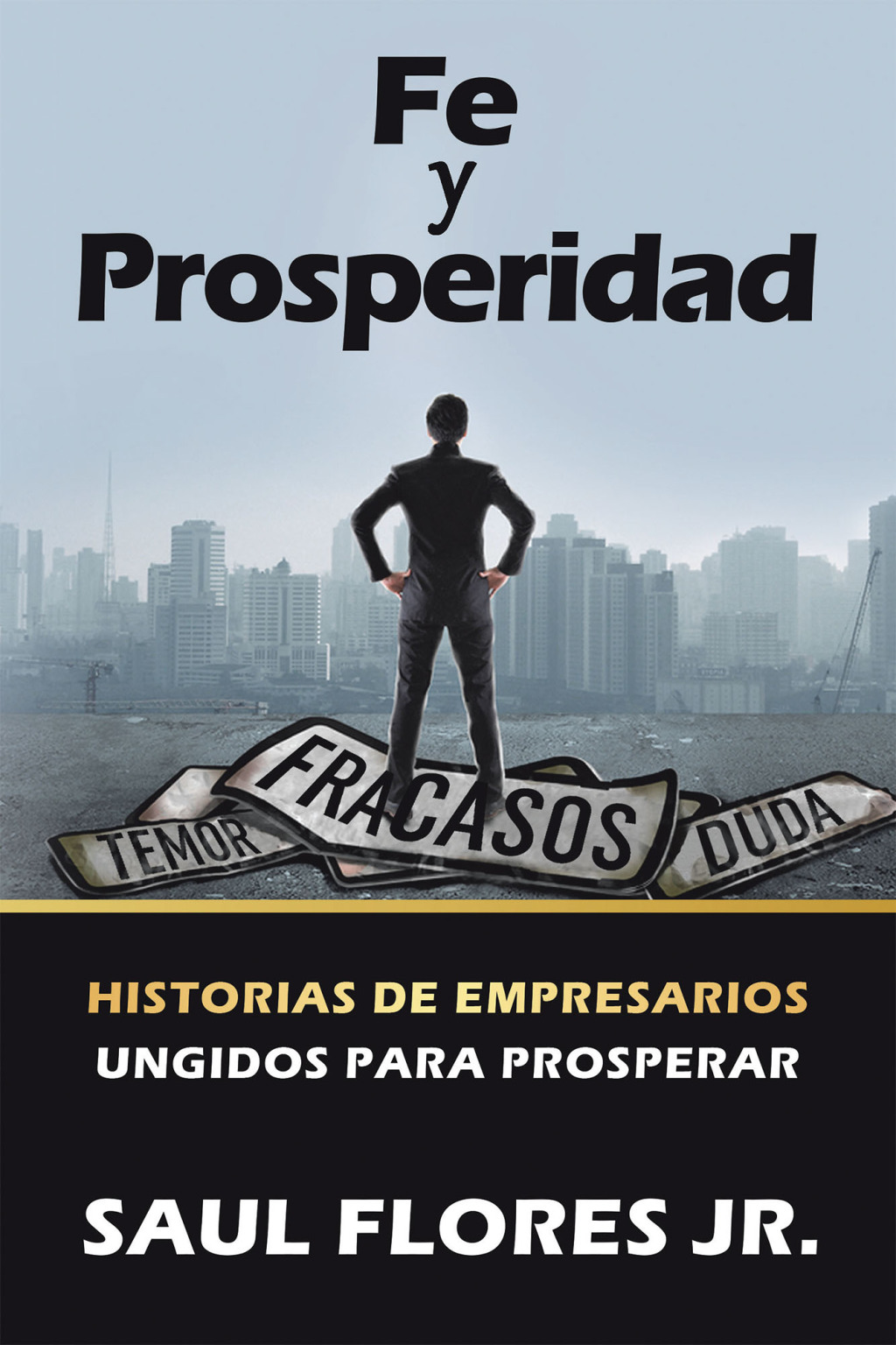 Fe Y Prosperidad Historias De Empresarios Ungidos Para Prosperar - (PDF/EPUB Version)
