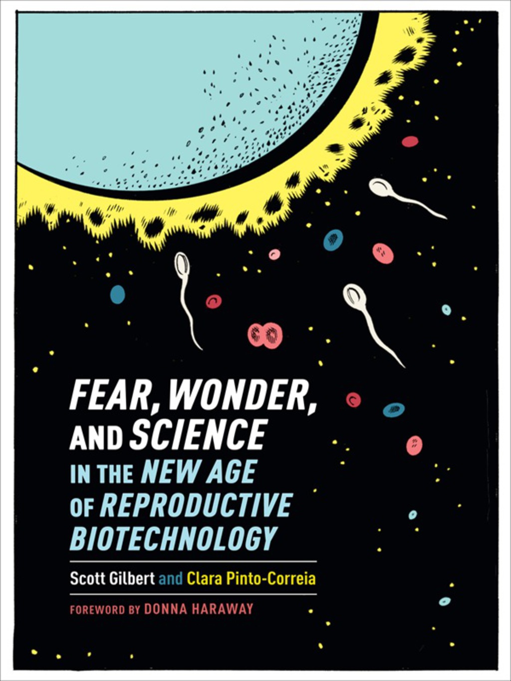 Fear, Wonder, and Science in the New Age of Reproductive Biotechnology - (PDF/EPUB Version)