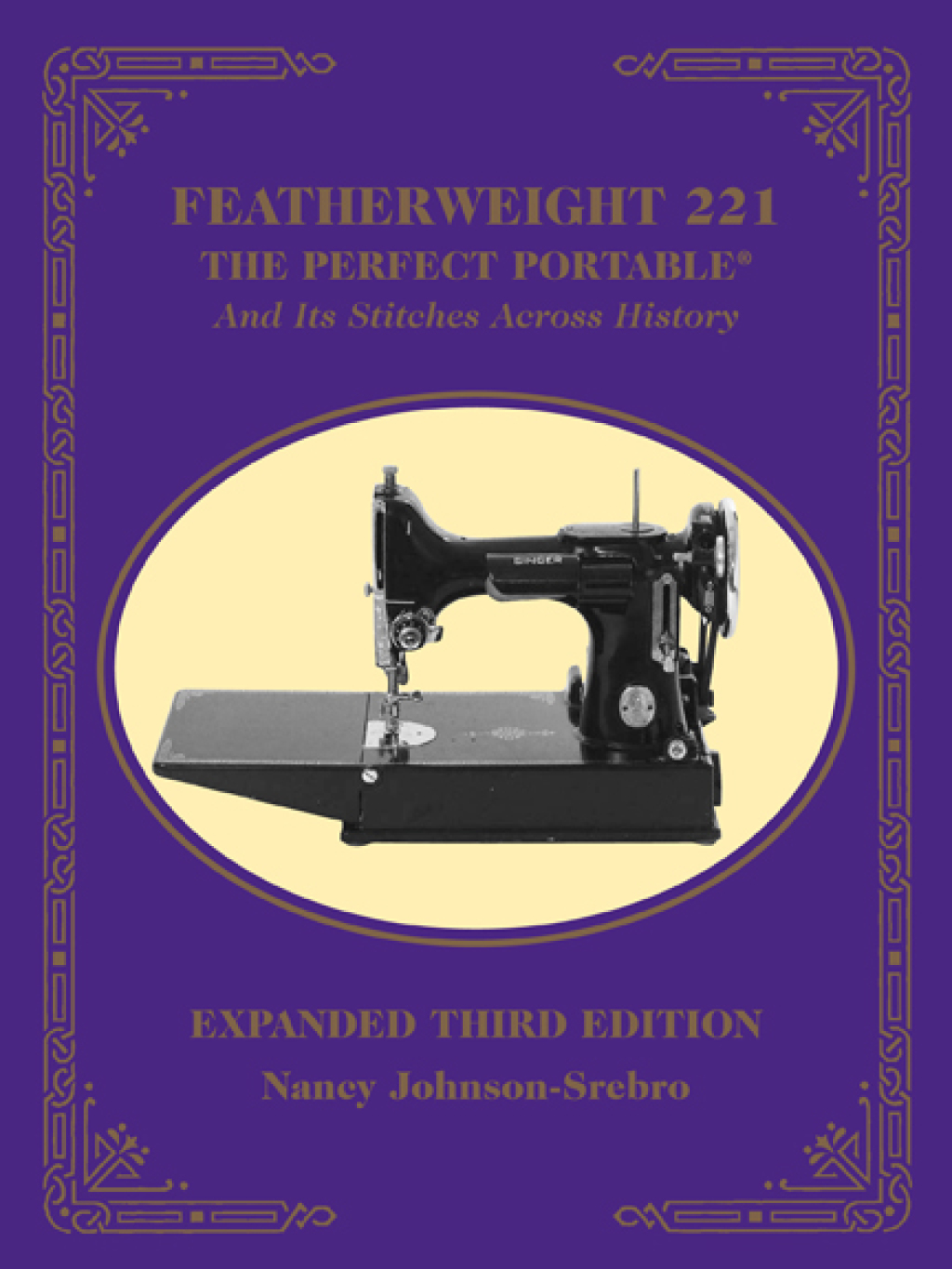 Featherweight 221 The Perfect Portable And Its Stitches Across History 3rd Edition - (PDF/EPUB Version)