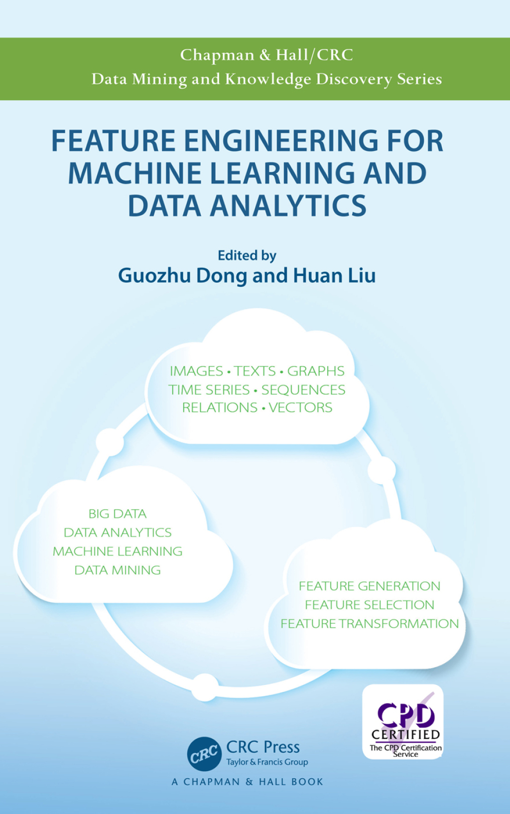 Feature Engineering for Machine Learning and Data Analytics 1st Edition ...