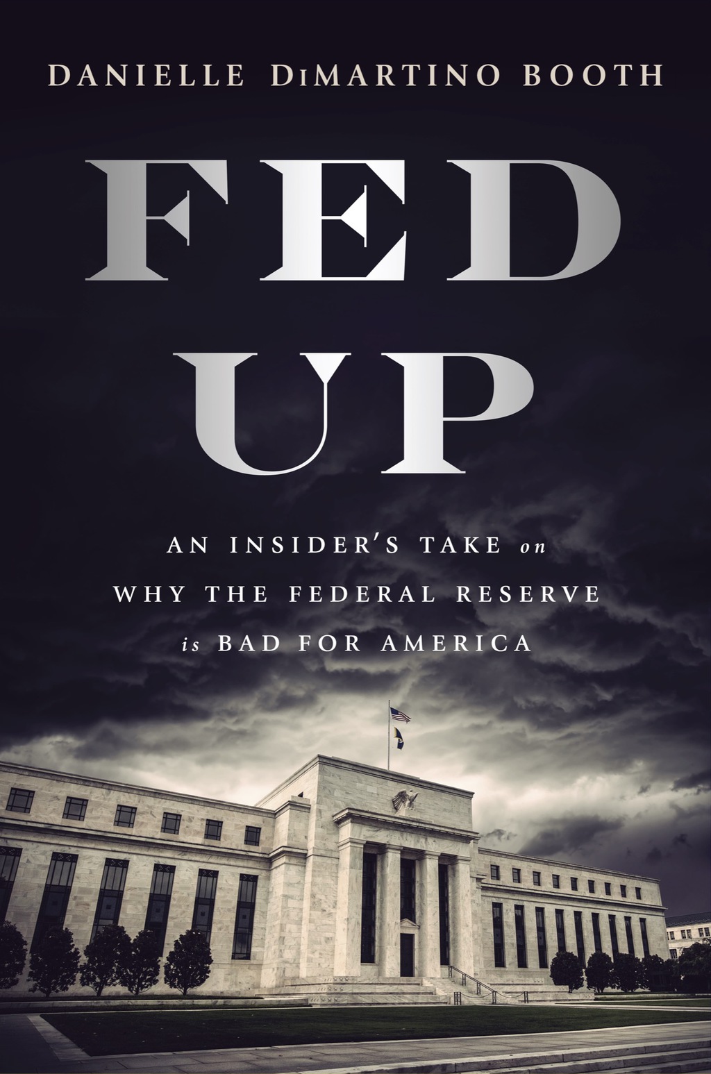 Fed Up An Insider's Take on Why the Federal Reserve is Bad for America - (PDF/EPUB Version)