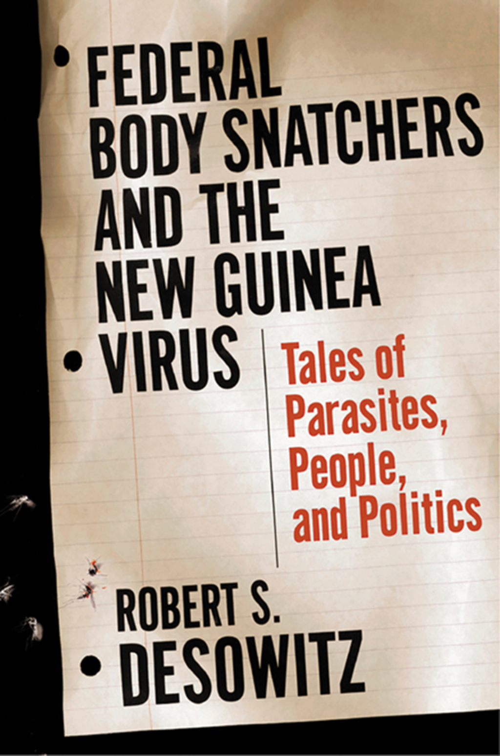 Federal Bodysnatchers and the New Guinea Virus: Tales of Parasites, People, and Politics - (PDF/EPUB Version)