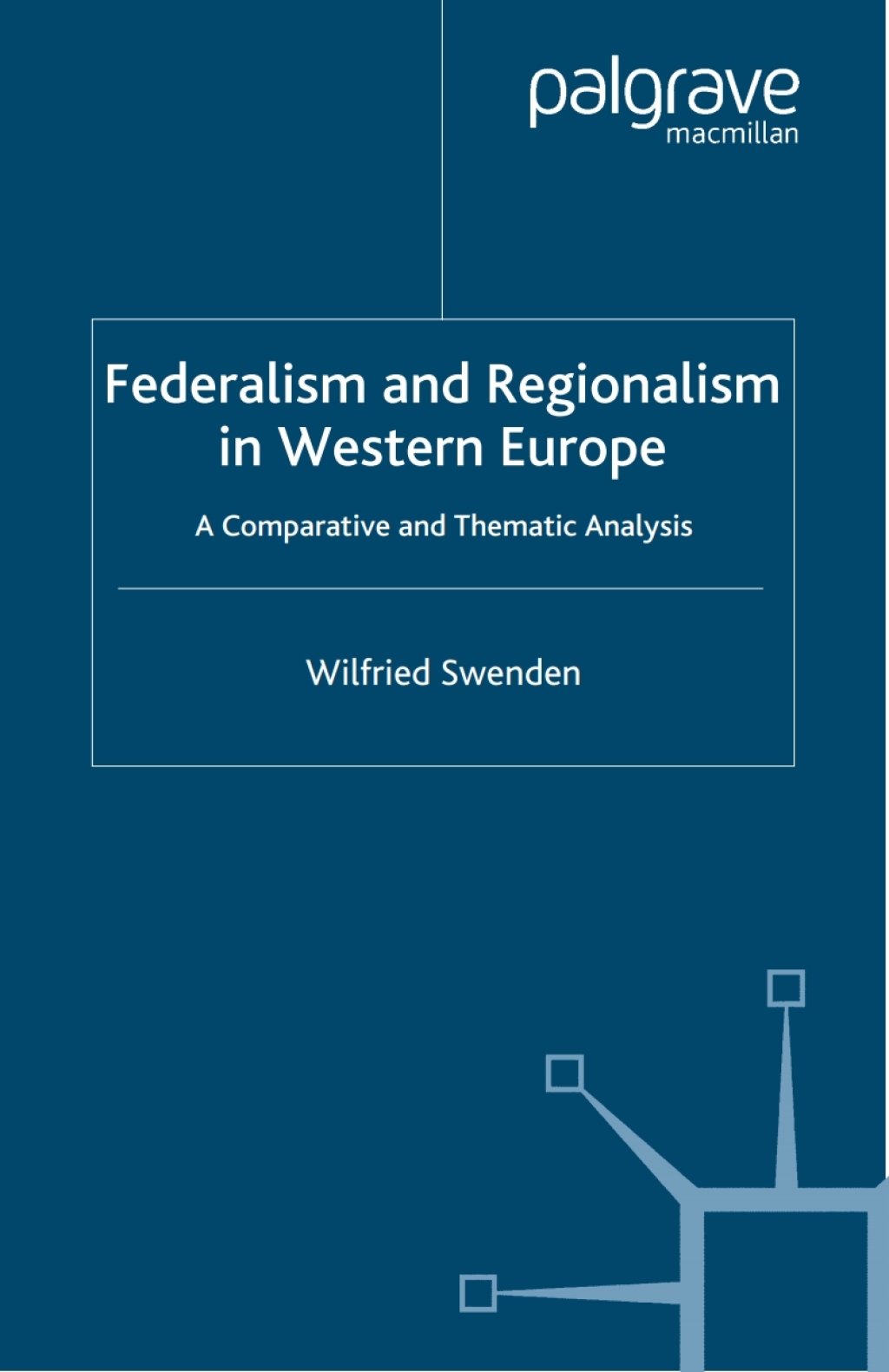 Federalism and Regionalism in Western Europe A Comparative and Thematic ...