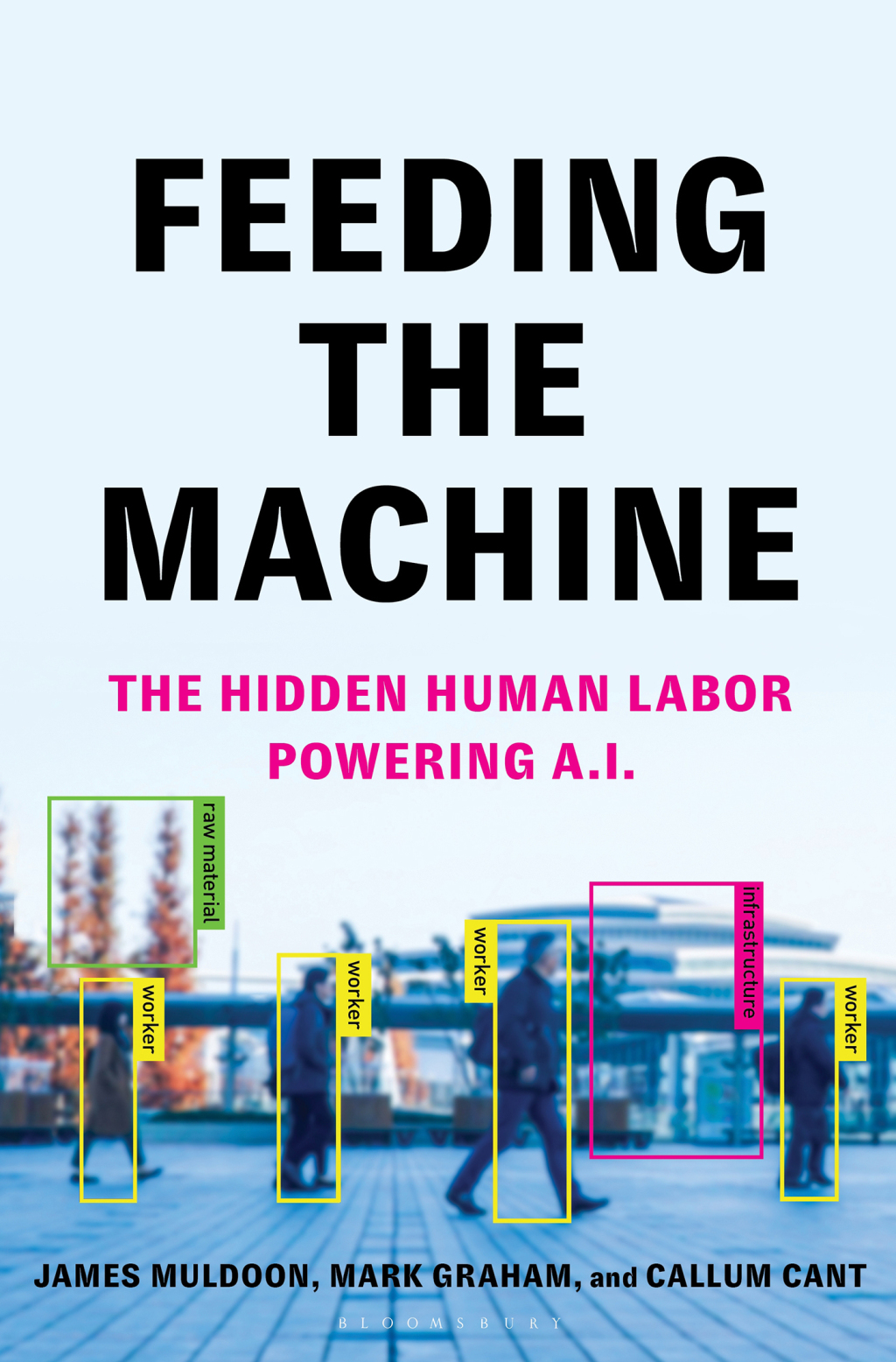 Feeding the Machine The Hidden Human Labor Powering A.I. 1st Edition - (PDF/EPUB Version)