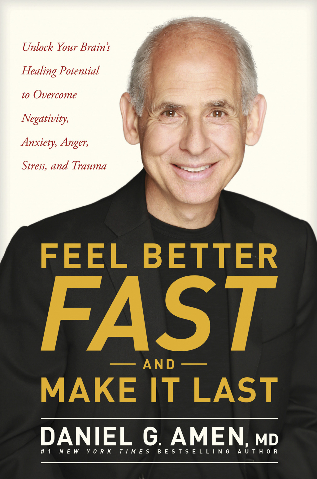 Feel Better Fast and Make It Last Unlock Your Brainâ€™s Healing ...