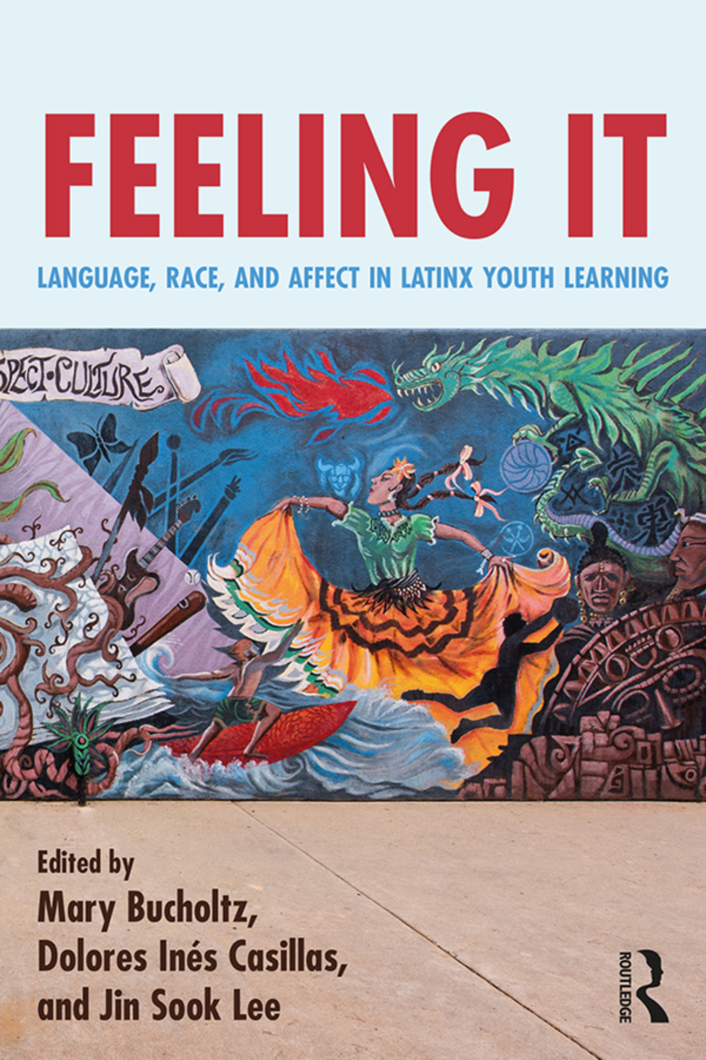 Latin X Language Feeling It Language, Race, and Affect in Latinx Youth Learning 1st ...
