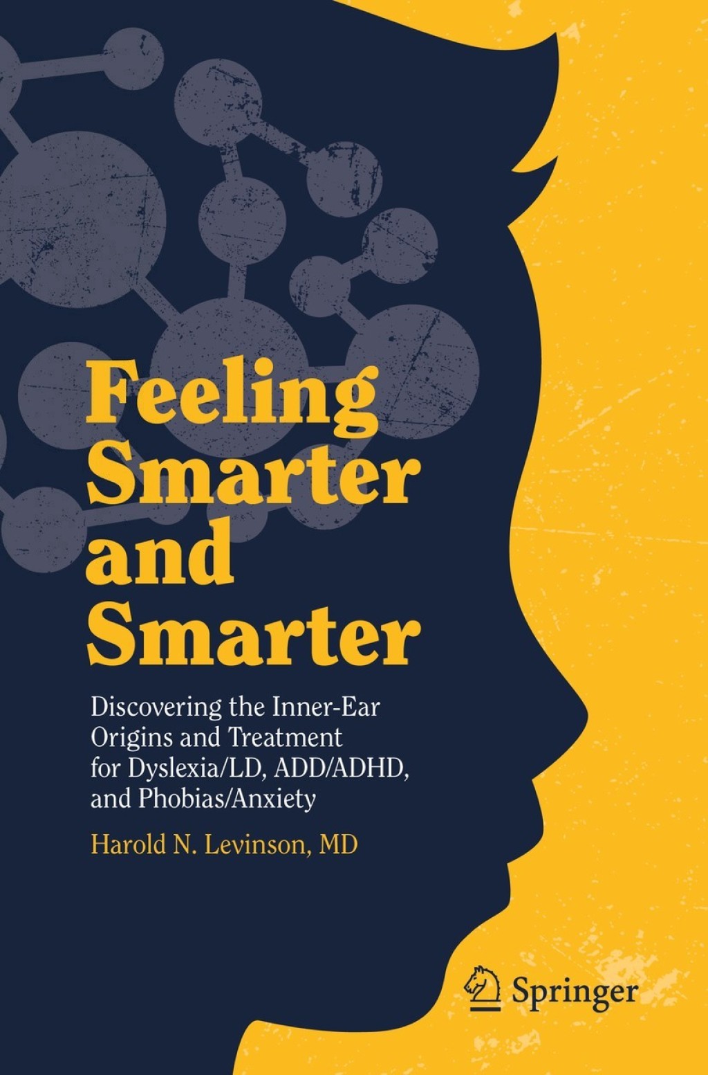 Feeling Smarter and Smarter Discovering the Inner-Ear Origins and Treatment for Dyslexia/LD, ADD/ADHD, and Phobias/Anxiety - (PDF/EPUB Version)