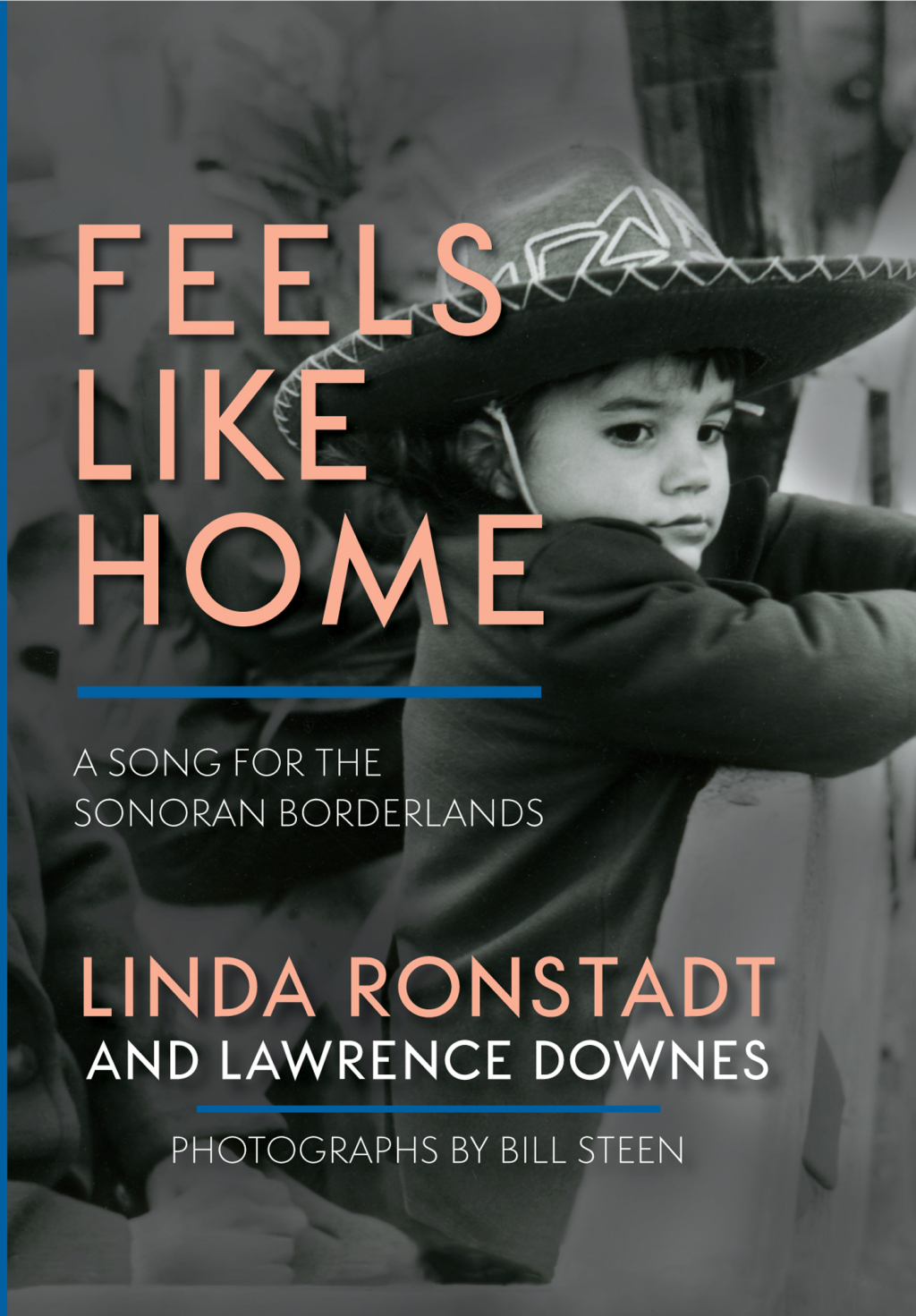 Feels Like Home A Song for the Sonoran Borderlands 1st Edition â€“ PDF/EPUB Version Downloadable