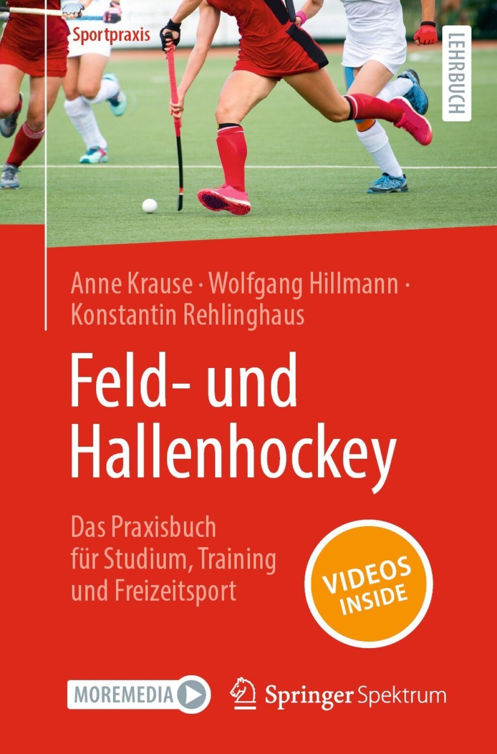 Feld- und Hallenhockey â€“ Das Praxisbuch fÃ¼r Studium, Training und Freizeitsport - (PDF/EPUB Version)