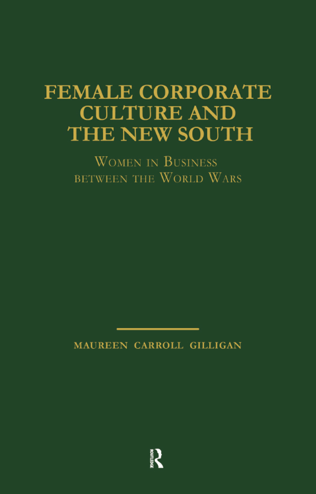 Female Corporate Culture and the New South Women in Business Between the World Wars 1st Edition - (PDF/EPUB Version)