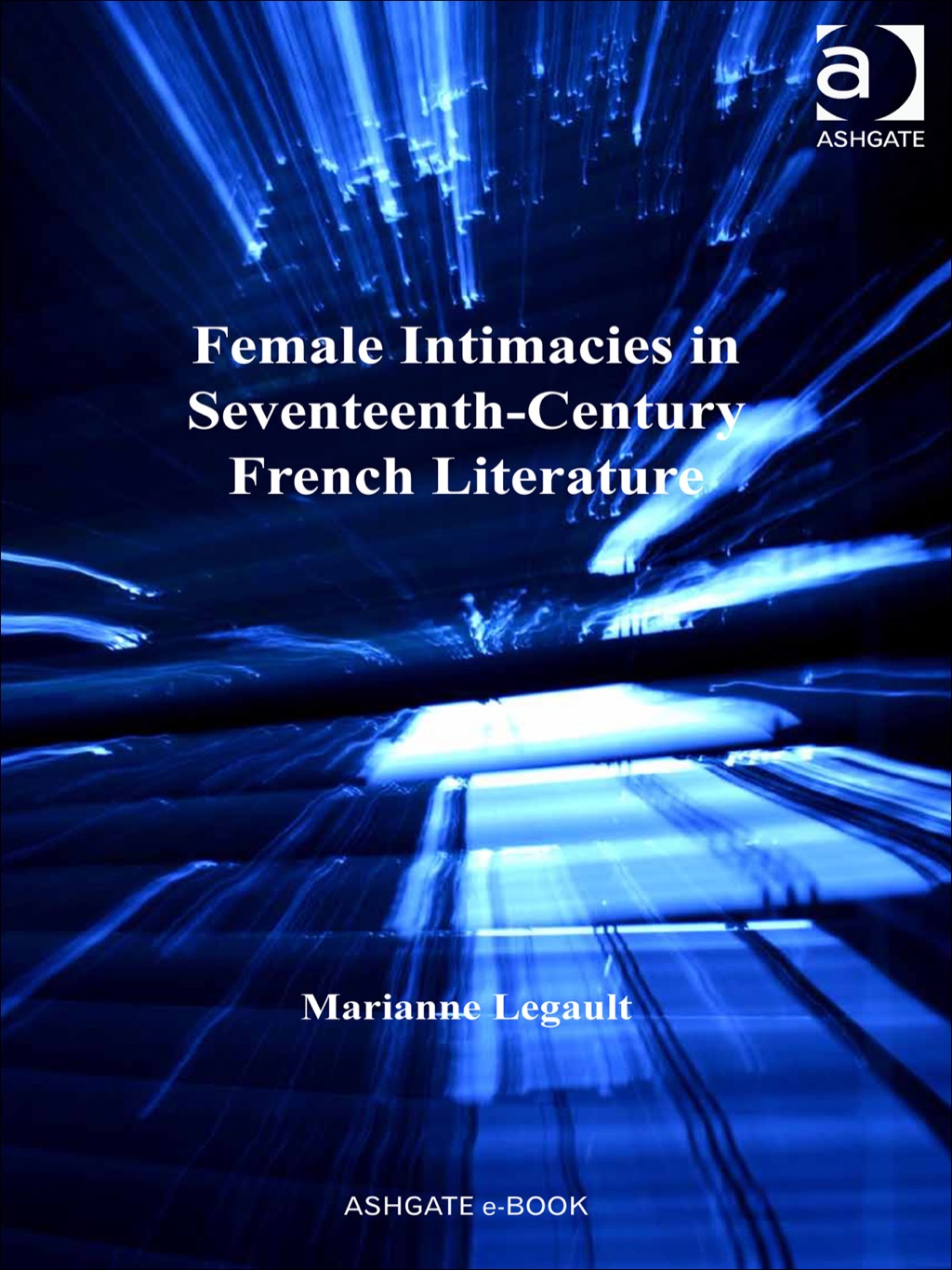 Female Intimacies In Seventeenth Century French Literature PDF EPUB 