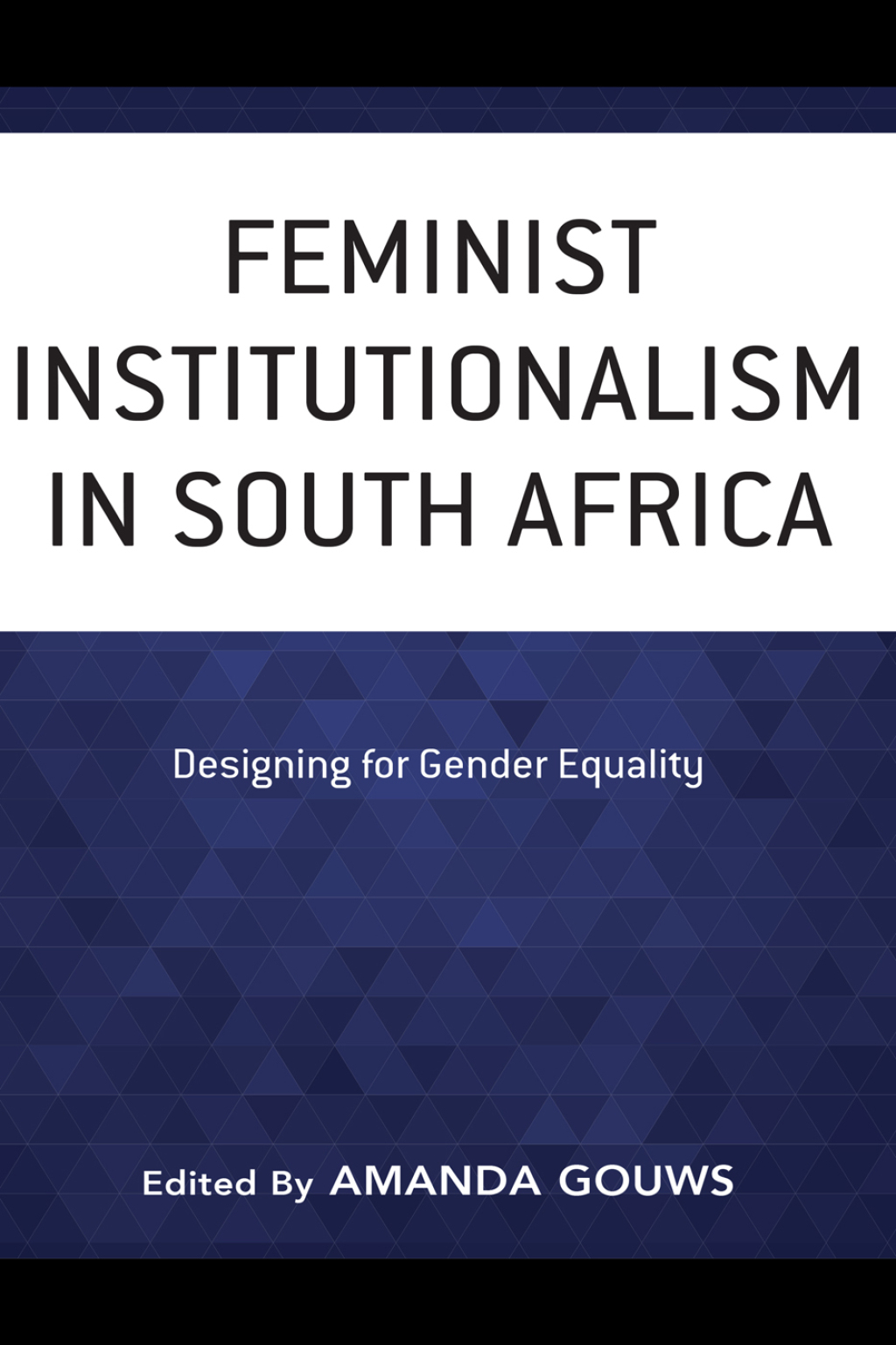 Feminist Institutionalism in South Africa Designing for Gender Equality ...