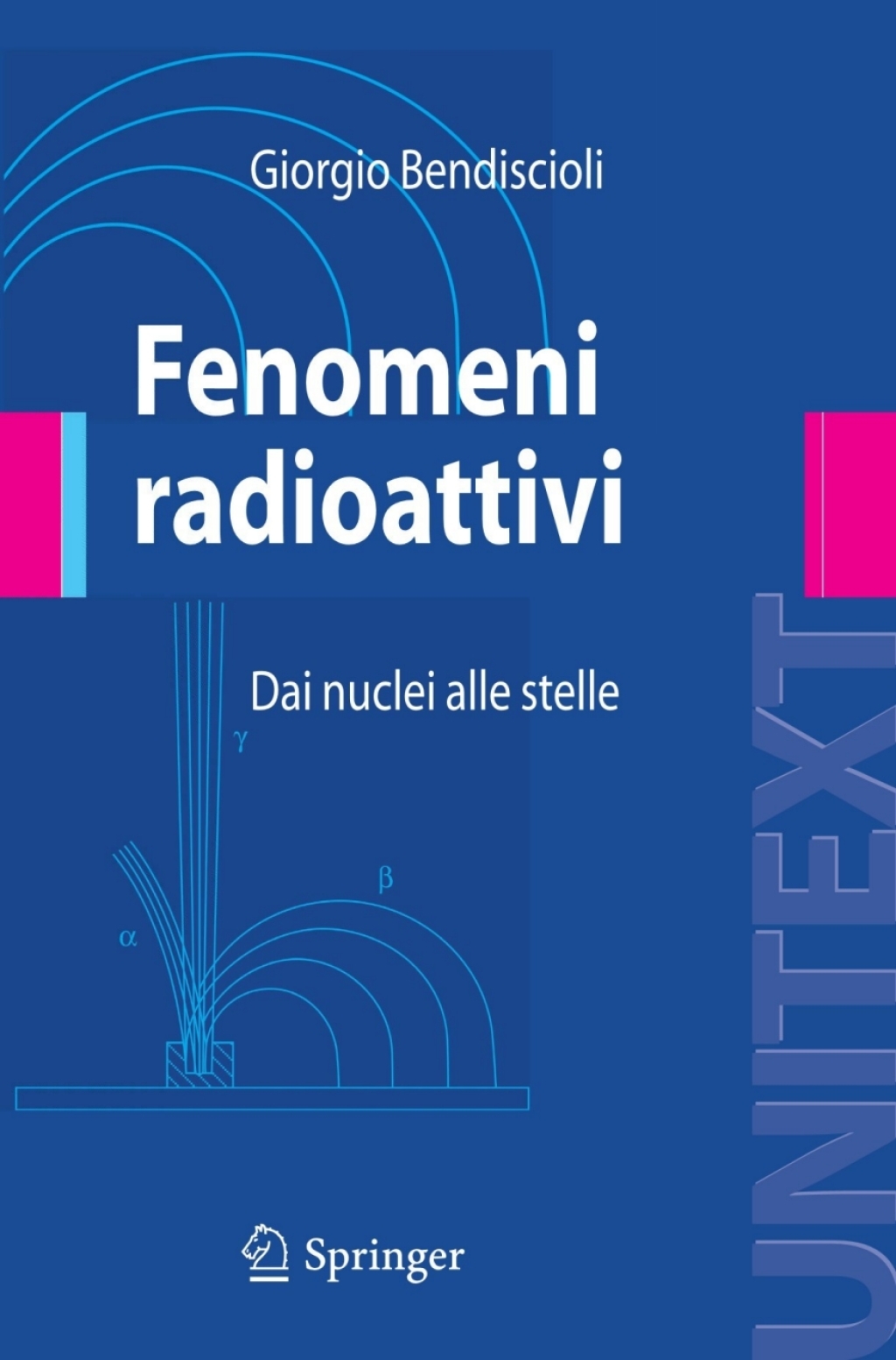 Fenomeni radioattivi Dai nuclei alle stelle - (PDF/EPUB Version)