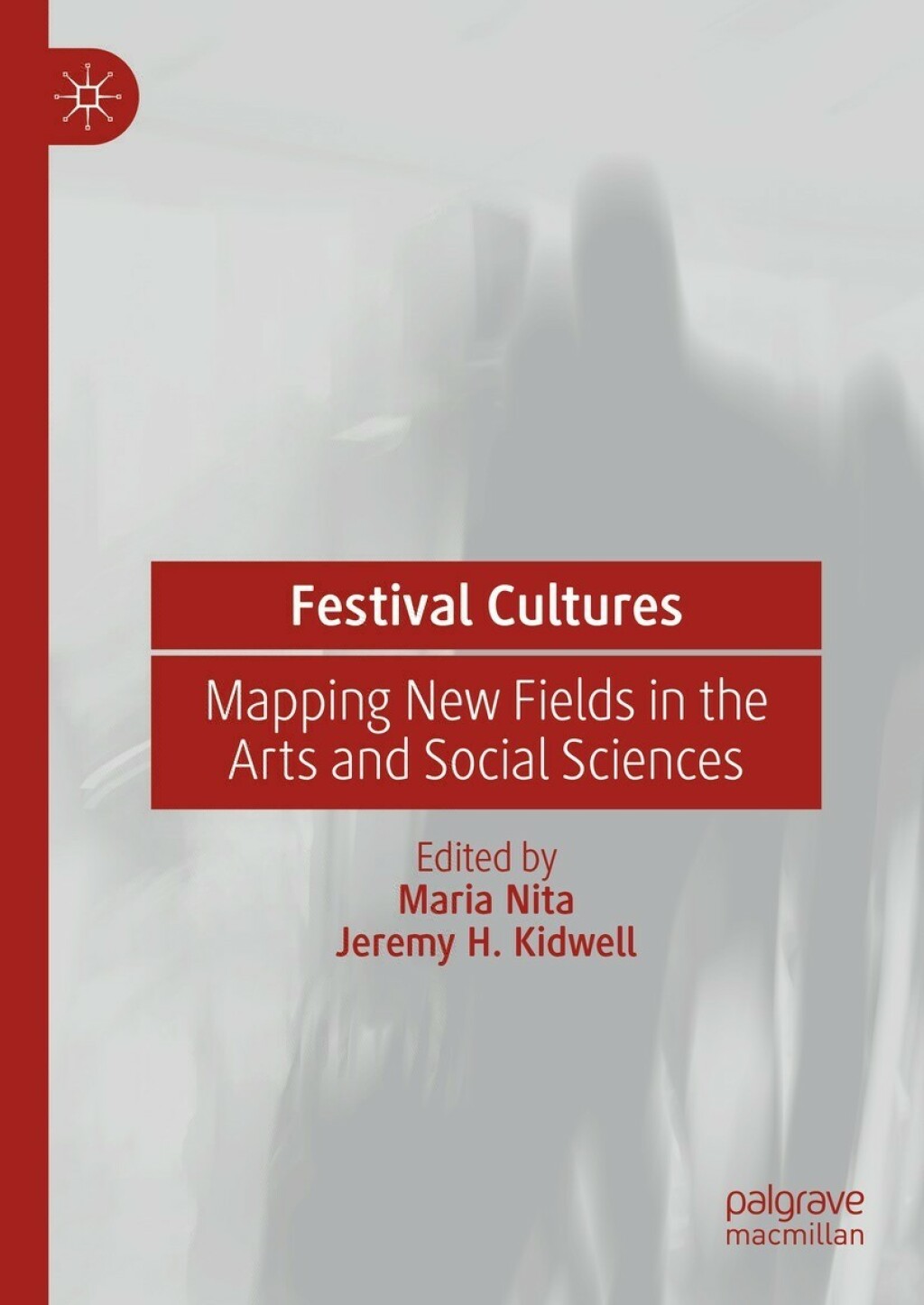Festival Cultures Mapping New Fields in the Arts and Social Sciences â ...