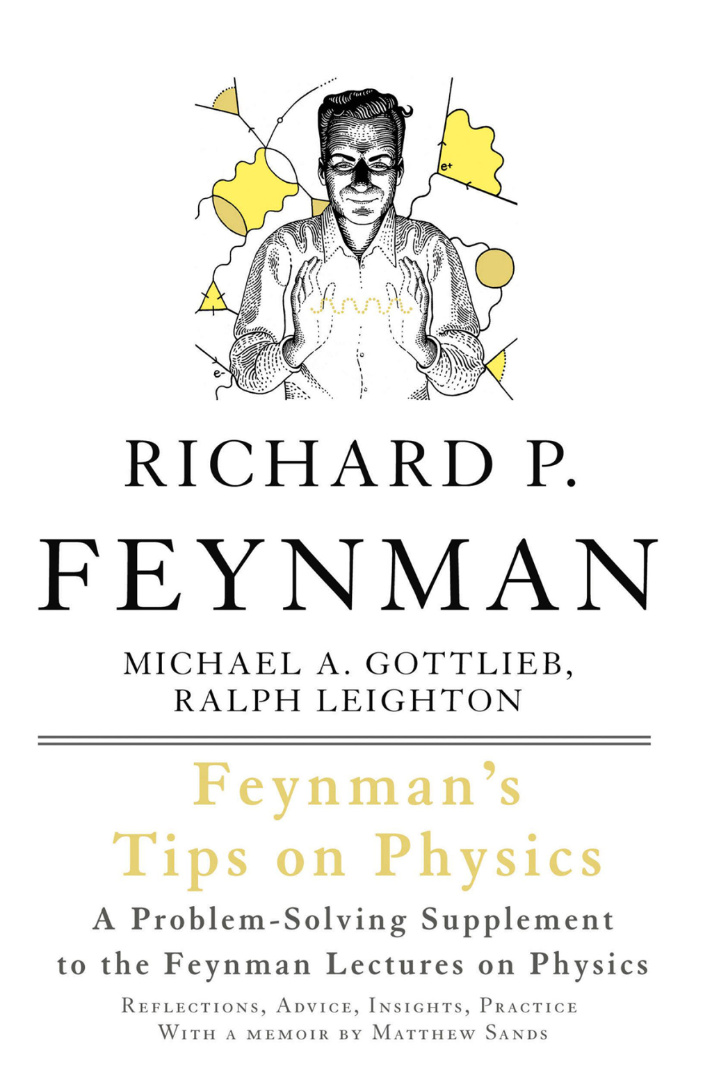 Feynman's Tips on Physics Reflections, Advice, Insights, Practice - (PDF/EPUB Version)